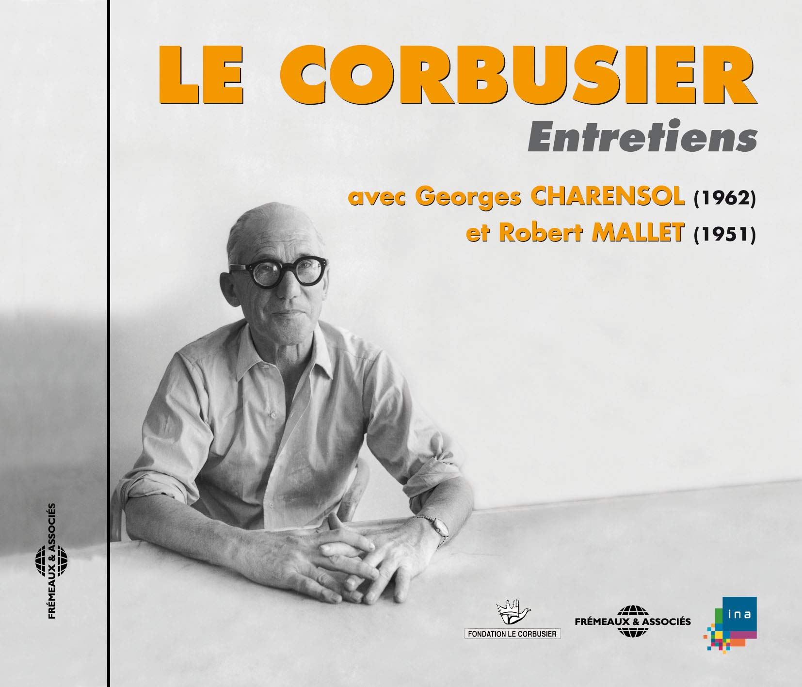 Entretiens avec Georges Charensol (1962) et Robert 3561302517322