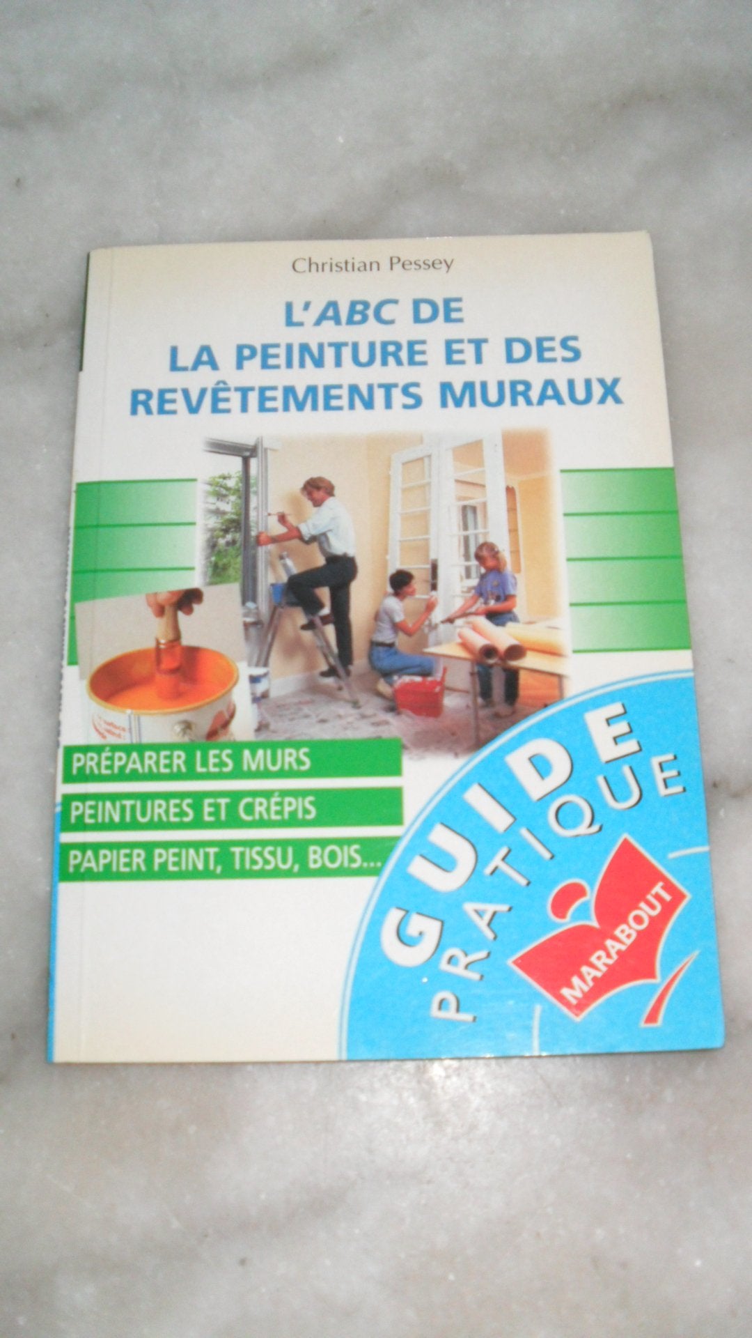 L'ABC de la peinture et des revêtements muraux 9782501028899