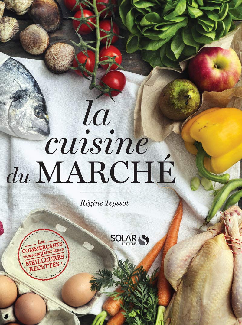 La cuisine du marché 9782263072956