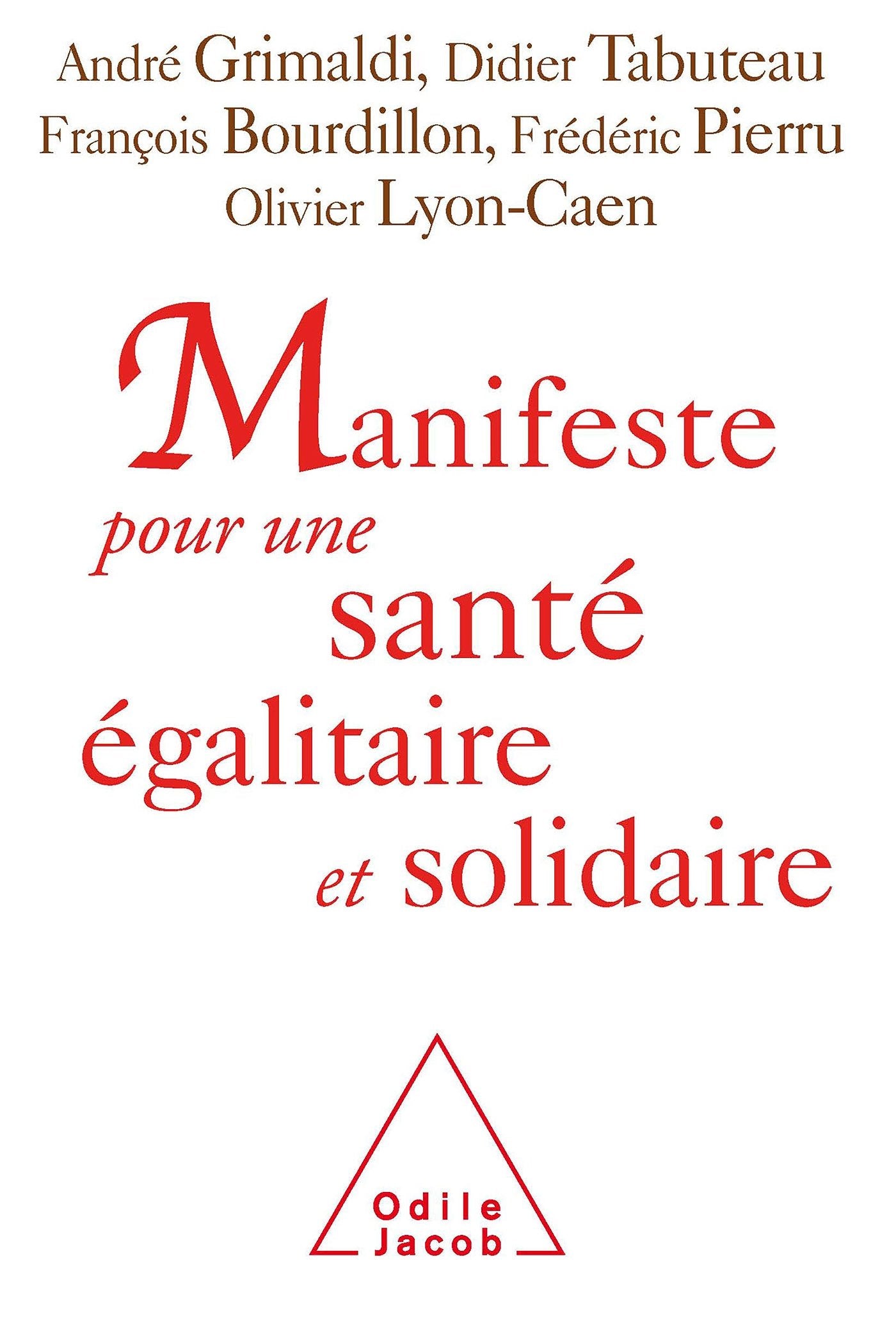 Manifeste pour une santé égalitaire et solidaire: 123 personnalités s'engagent 9782738126924