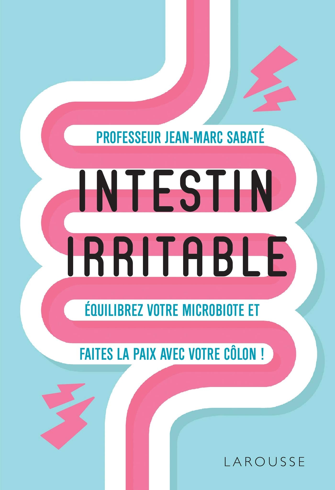 Intestin irritable: Equilibrez votre microbiote et faites la paix avec votre côlon (2020) 9782035985569