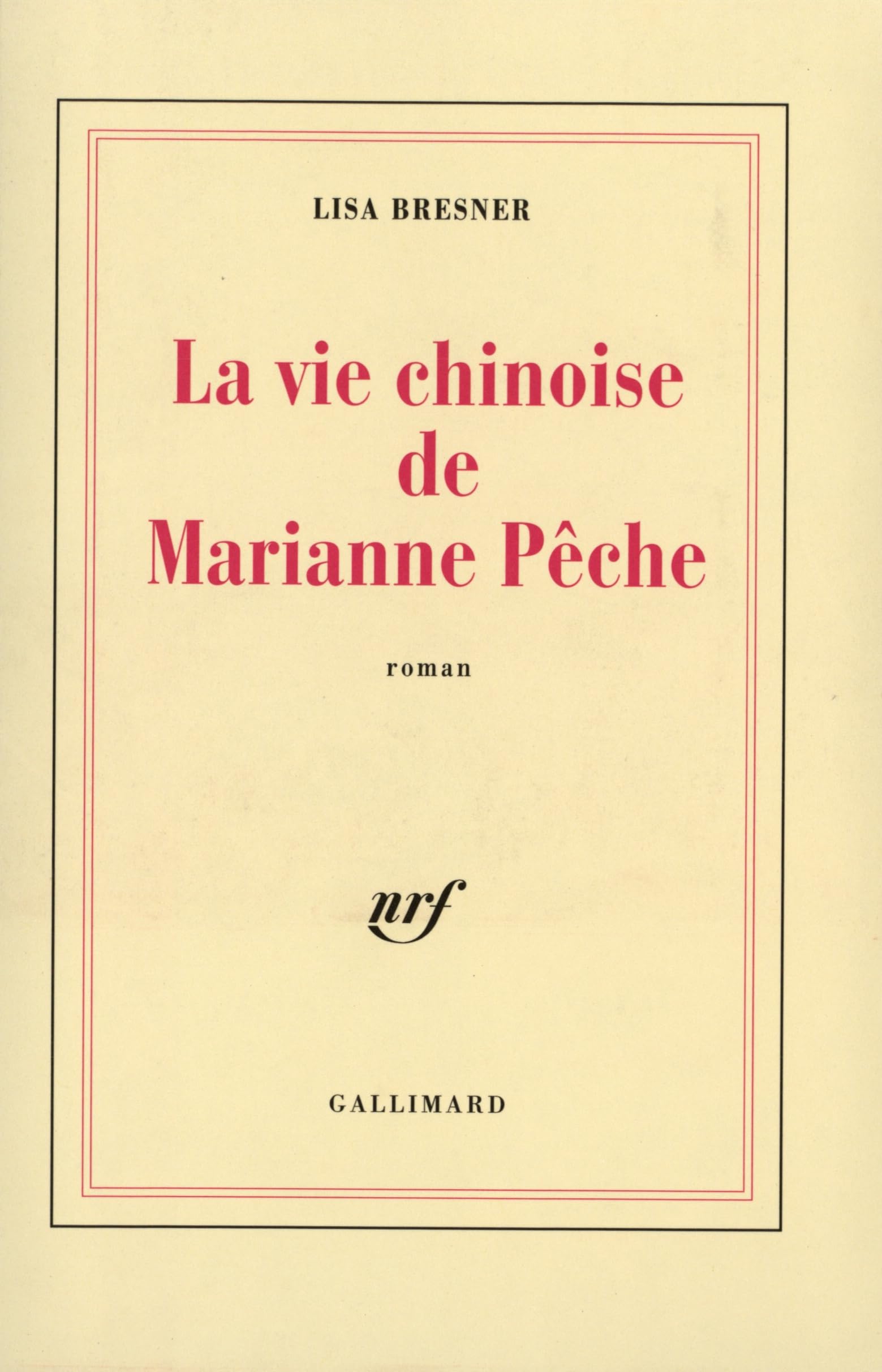 La Vie chinoise de Marianne Pêche 9782070743964