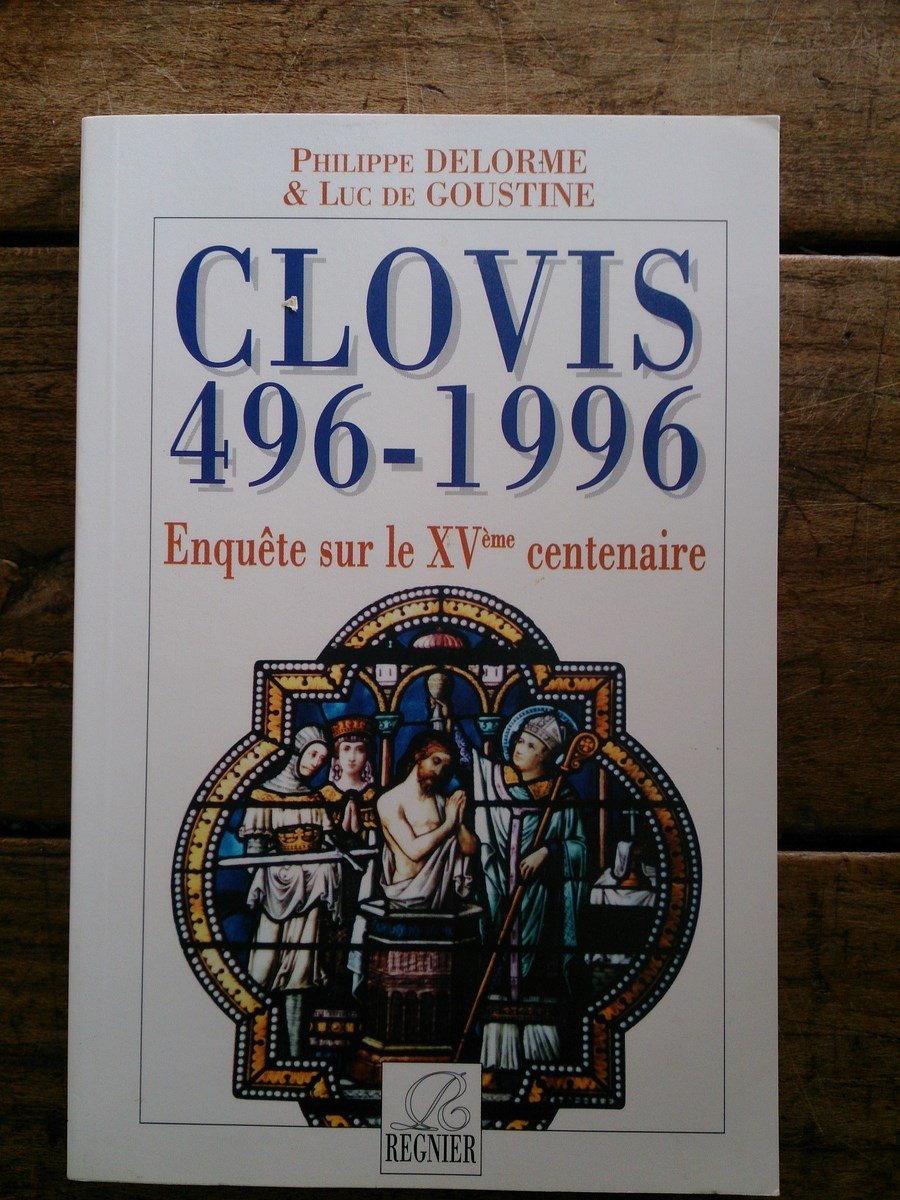 Clovis, 496-1996: Enquête sur le XVème centenaire 9782911021152