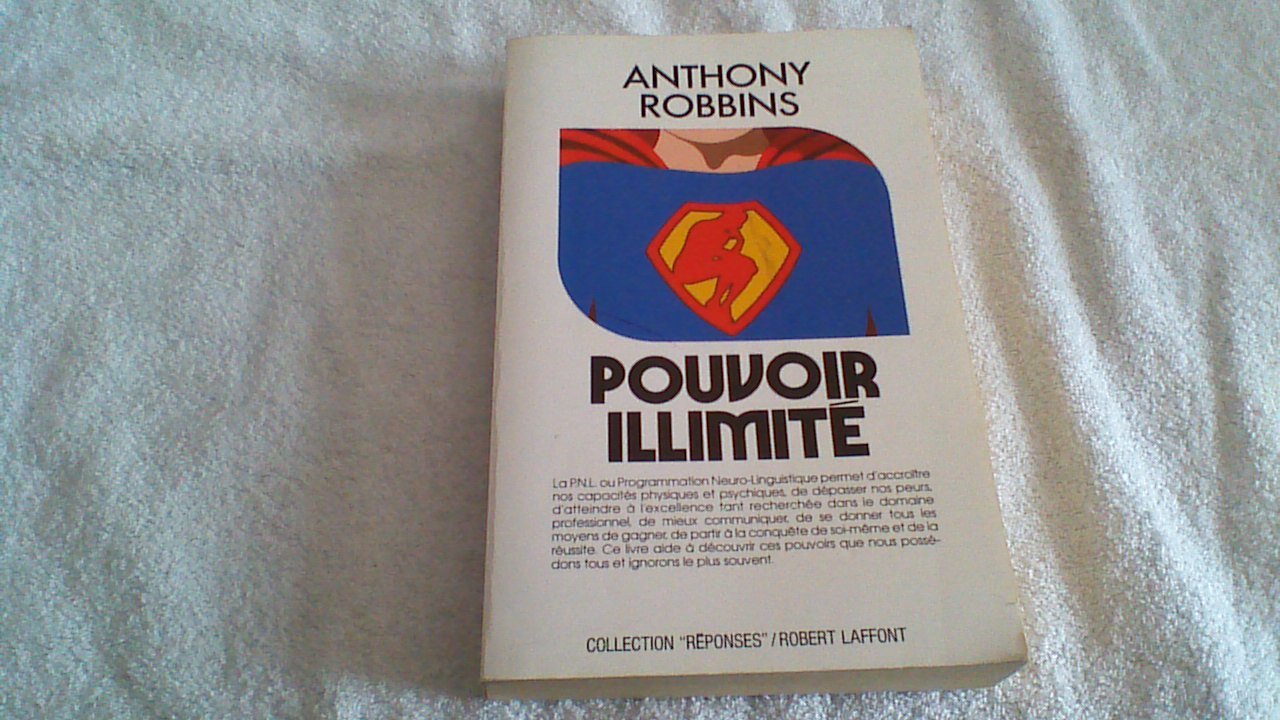 Pouvoir illimité : la P.N.L 9782221053164