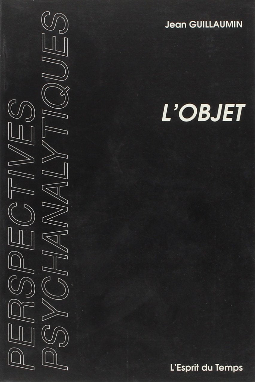 L'objet, ou, L'objet, l'absence et l'ombre 9782908206630