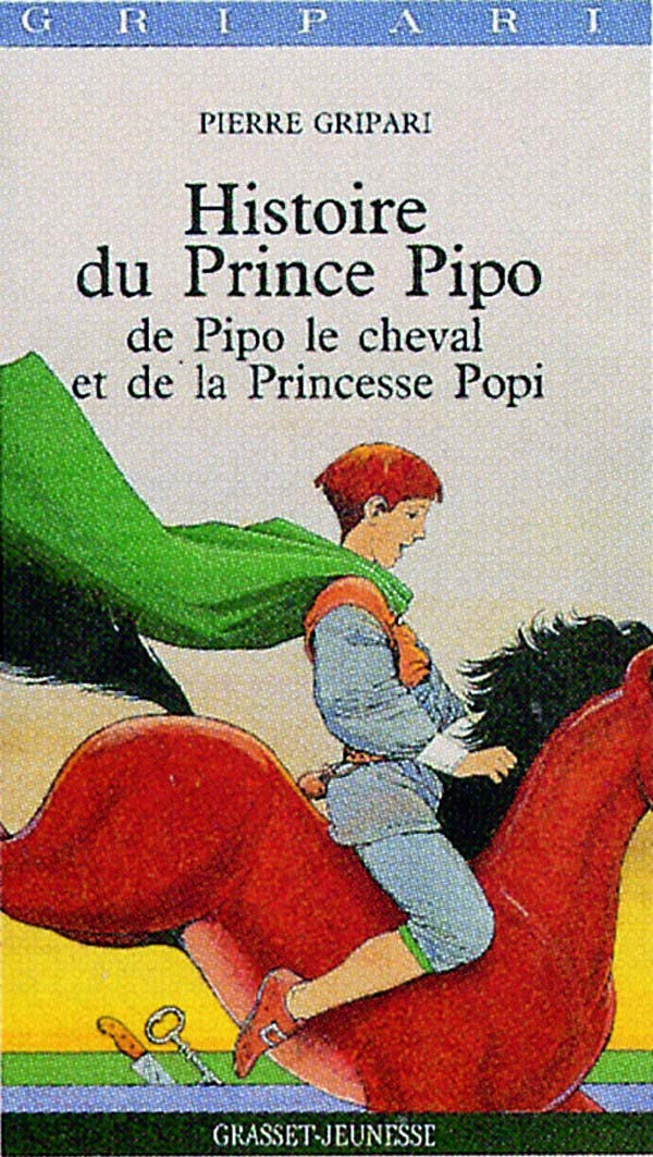 Histoire du prince Pipo, de Pipo le cheval et de la princesse Popi 9782246037323
