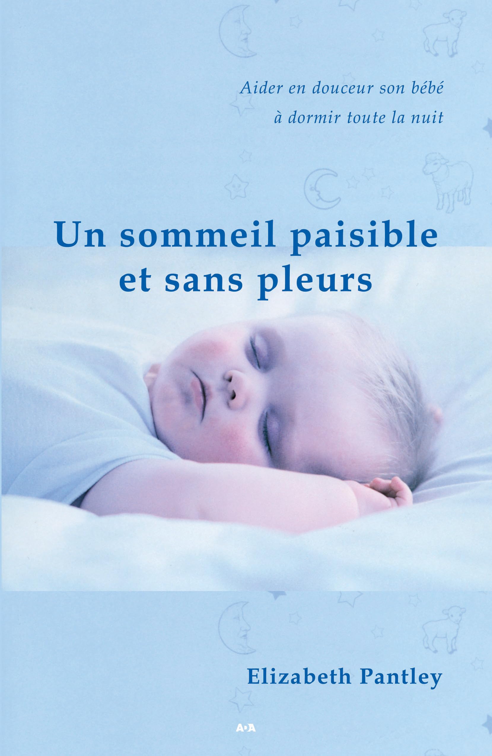 Un sommeil paisible et sans pleurs 9782895652229