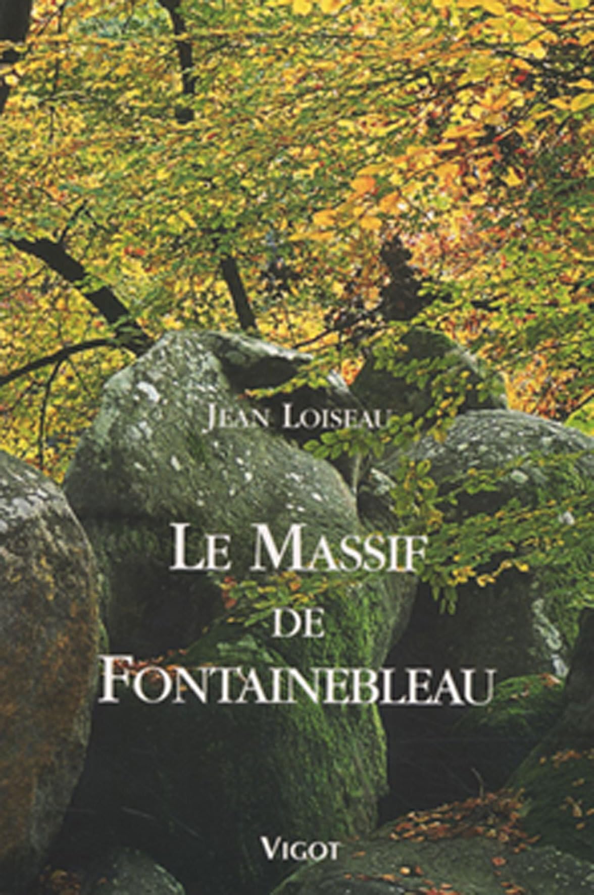 Massif de Fontainebleau 9782711417452