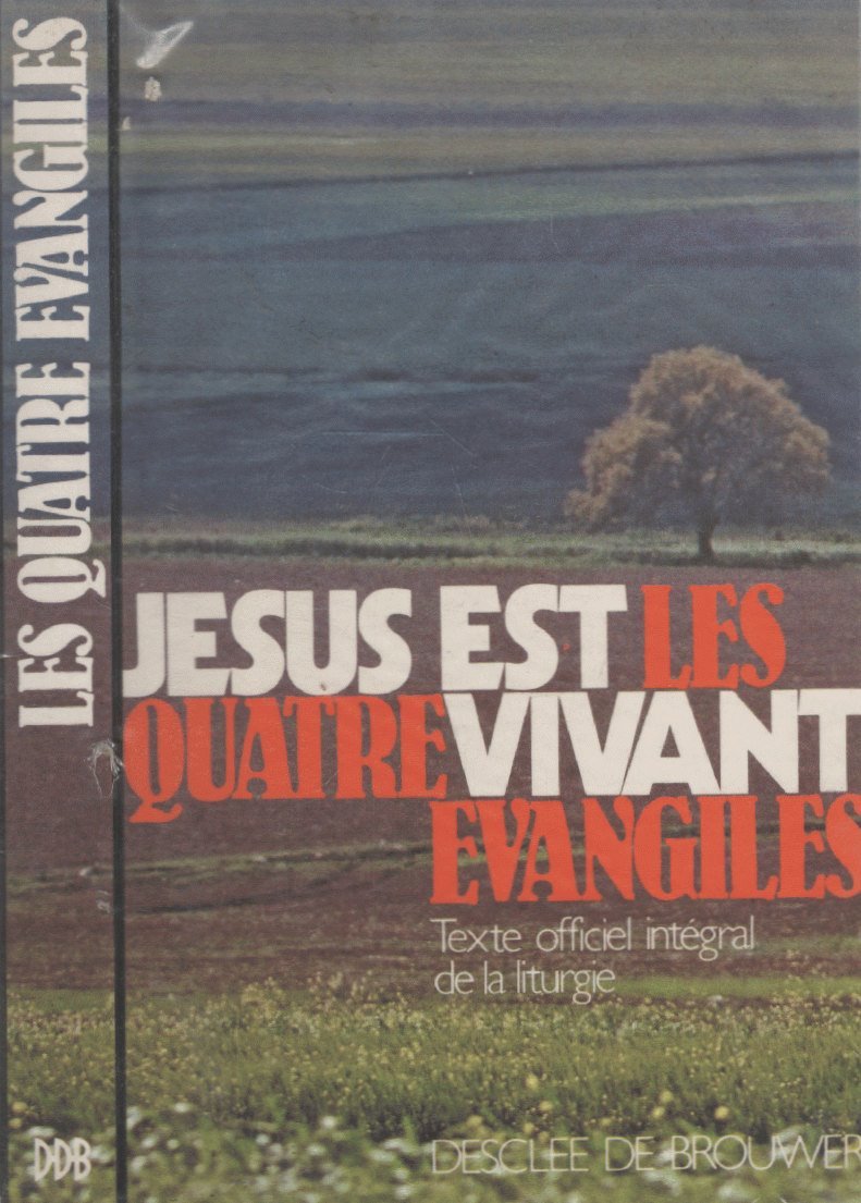 Jésus est vivant, les quatre évangiles 9782220023151