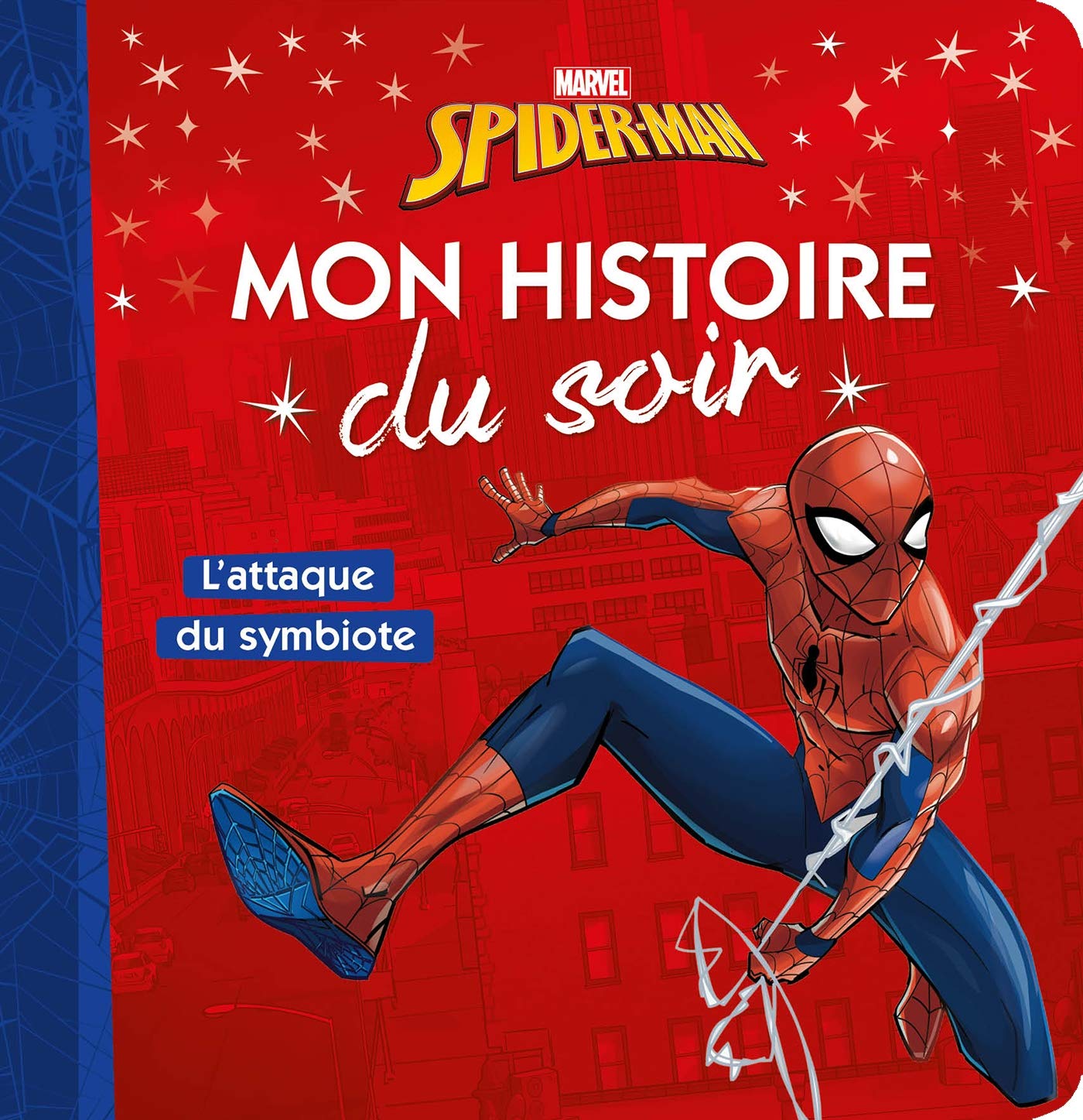 SPIDER-MAN - Mon Histoire du Soir - L'Attaque du symbiote - Marvel: . 9782017075943