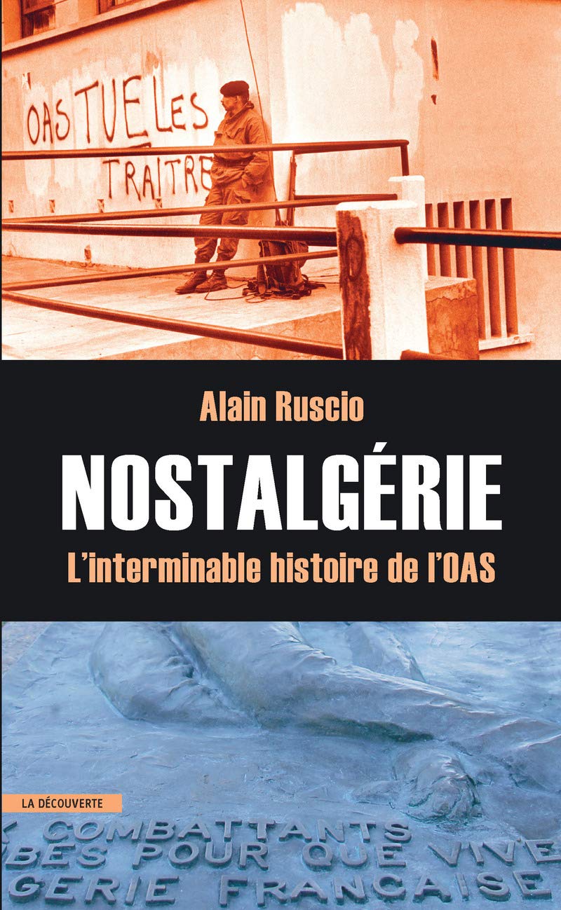 Nostalgérie: L'interminable histoire de l'OAS 9782707185648