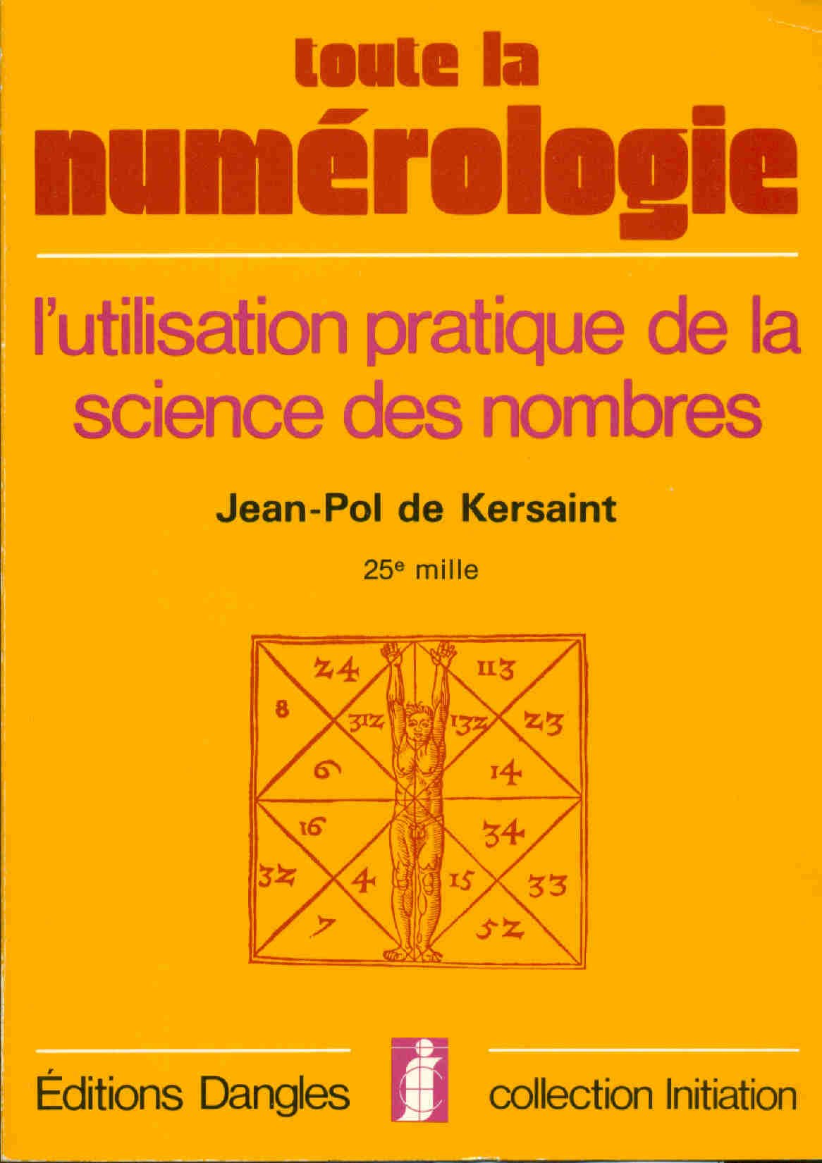Toute la numérologie : L'Utilisation pratique de la science des nombres 9782703301547