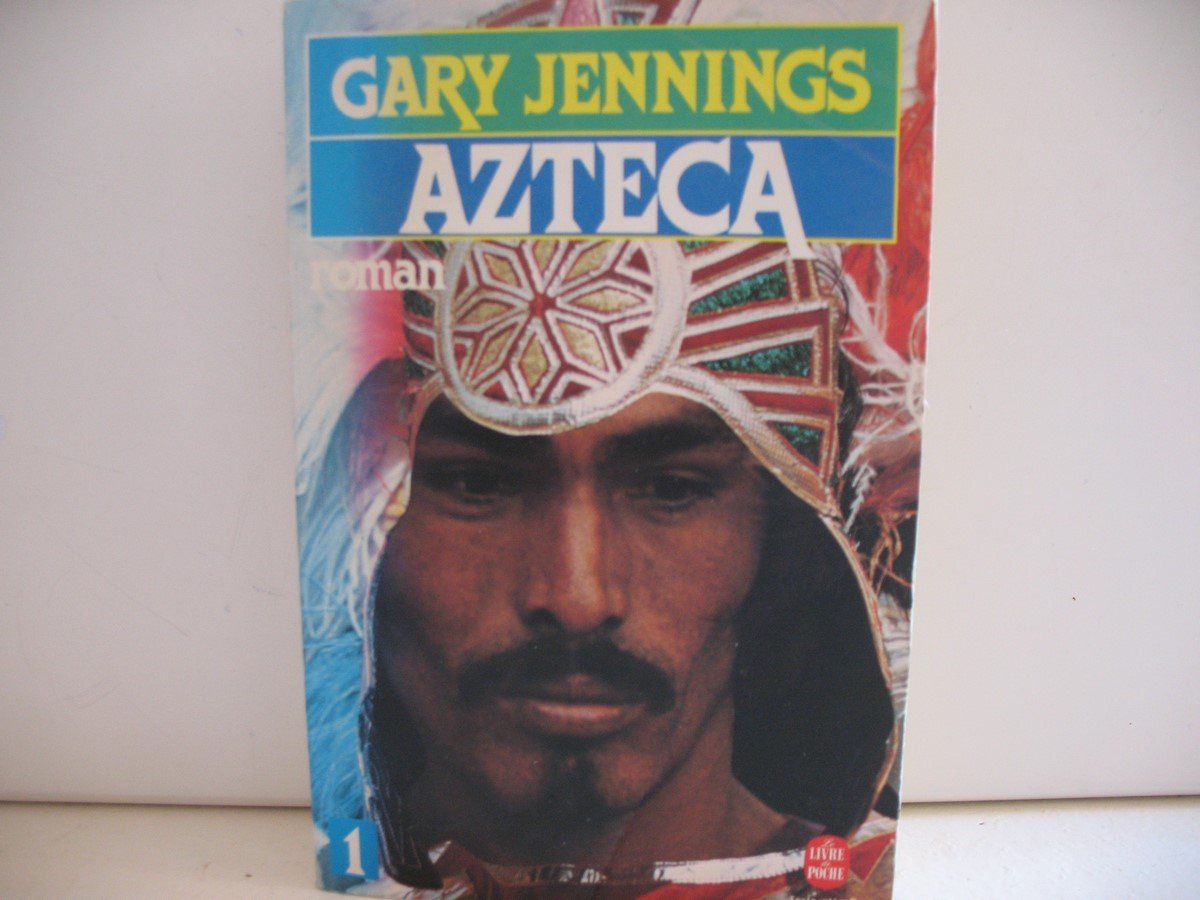 Azteca, tome 1 9782253029946