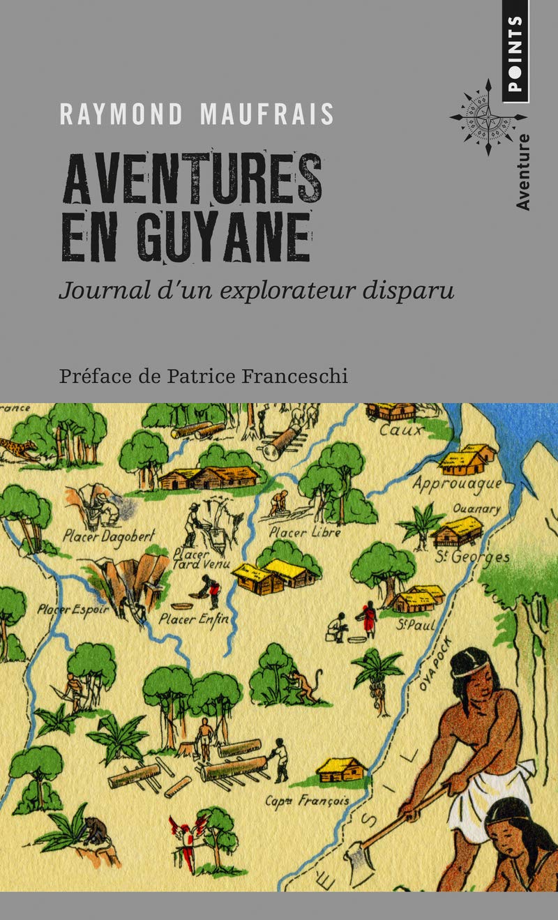 Aventures en Guyane: Journal d'un explorateur disparu 9782757838464