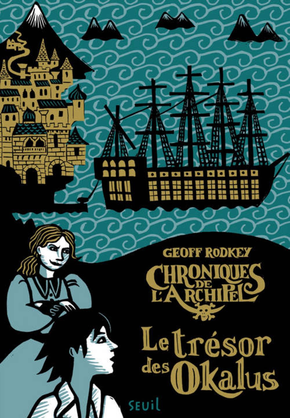 Chroniques de l archipel - Tome 1 - Le Trésor des Okalus: Chroniques de l'archipel , tome 1 9782021089677
