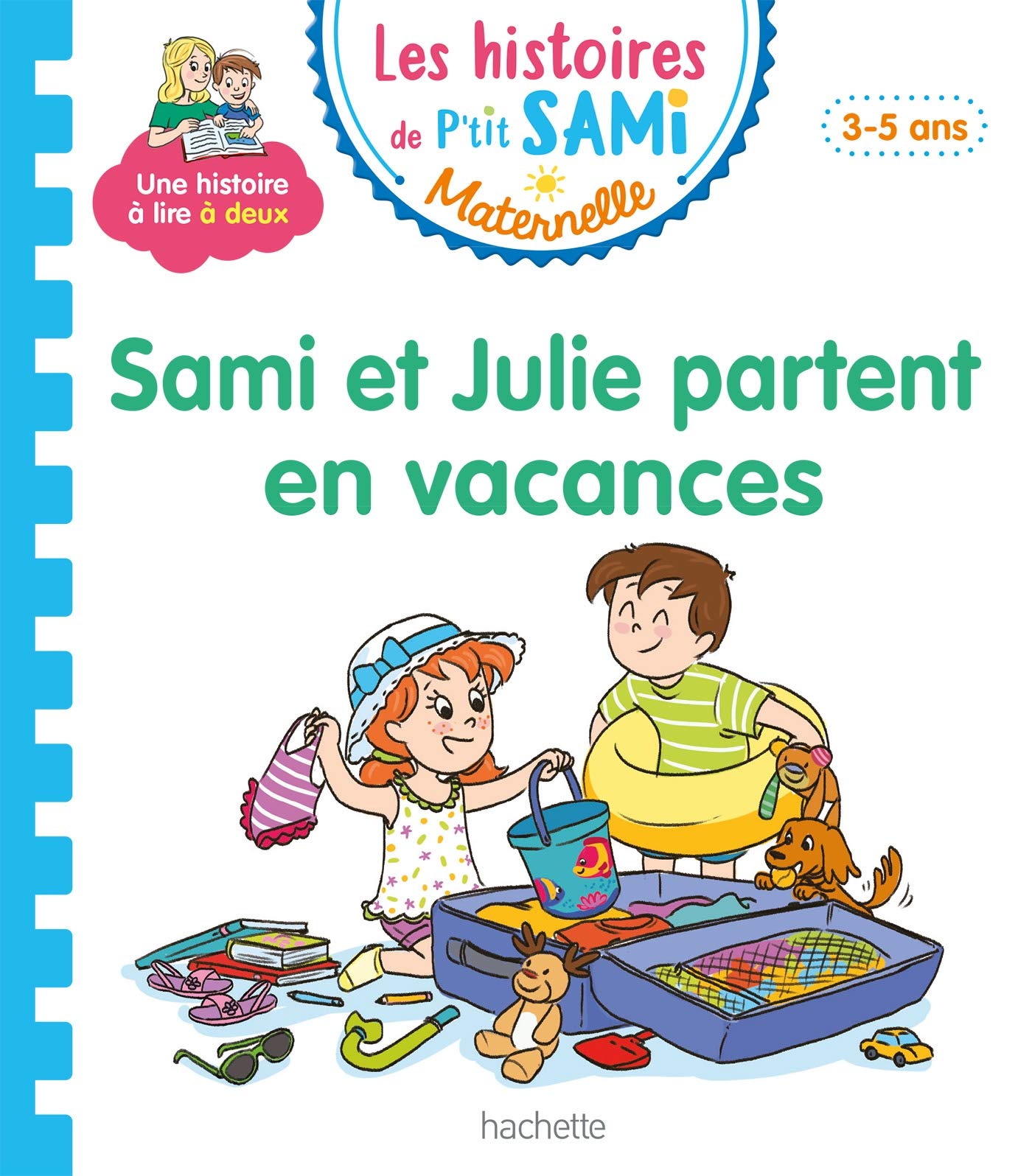 Les histoires de P'tit Sami Maternelle (3-5 ans) : Sami et Julie partent en vacances 9782017123118