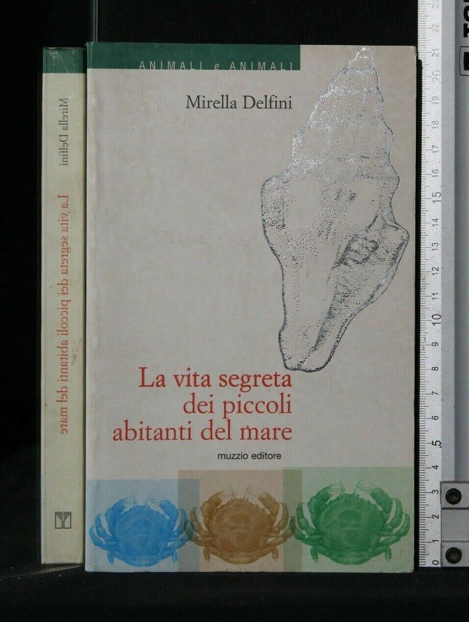 La vita segreta dei piccoli abitanti del mare 9788870219272