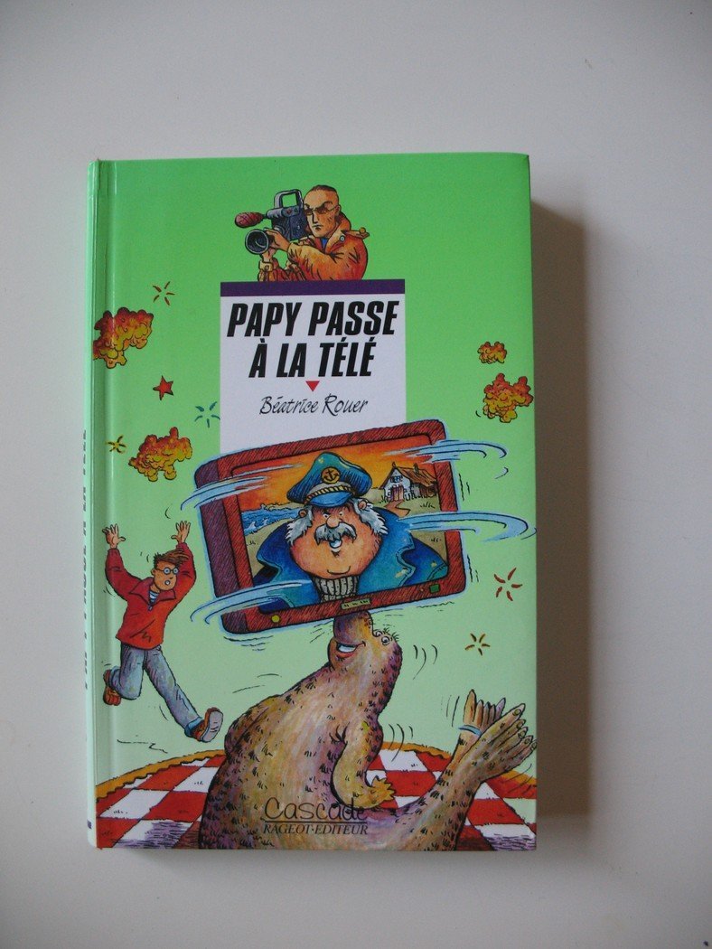 Papy passe à la télé 9782700224917