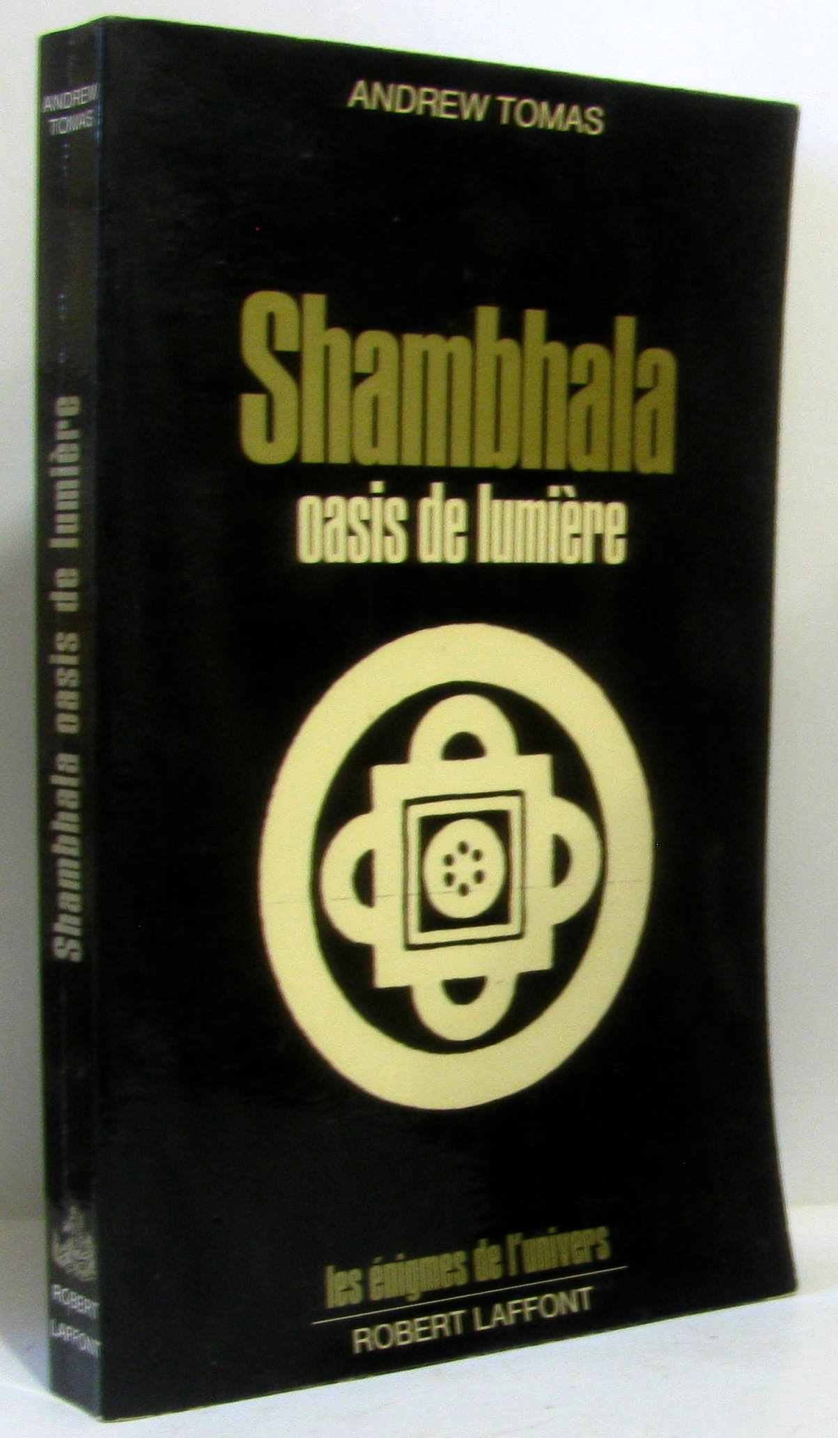 SHAMBHALA- OASIS DE LUMIERE - COLLECTION "LES ENIGMES DE L'UNIVERS"