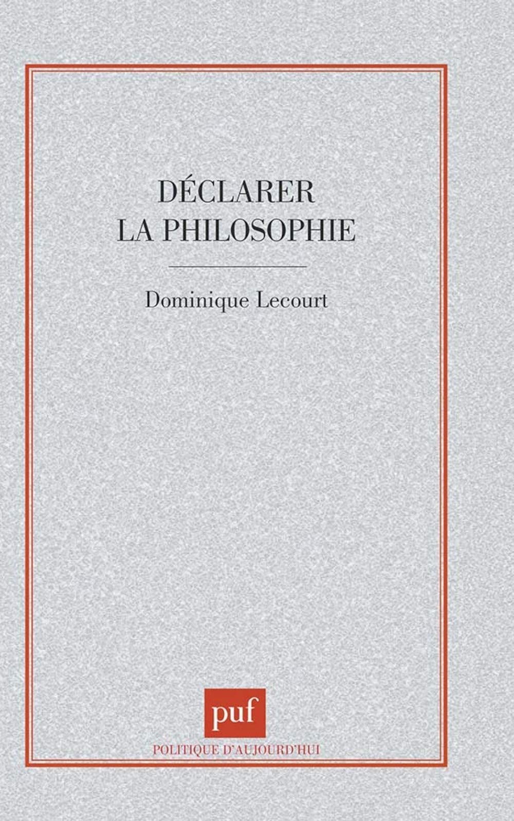 Déclarer la philosophie 9782130488873