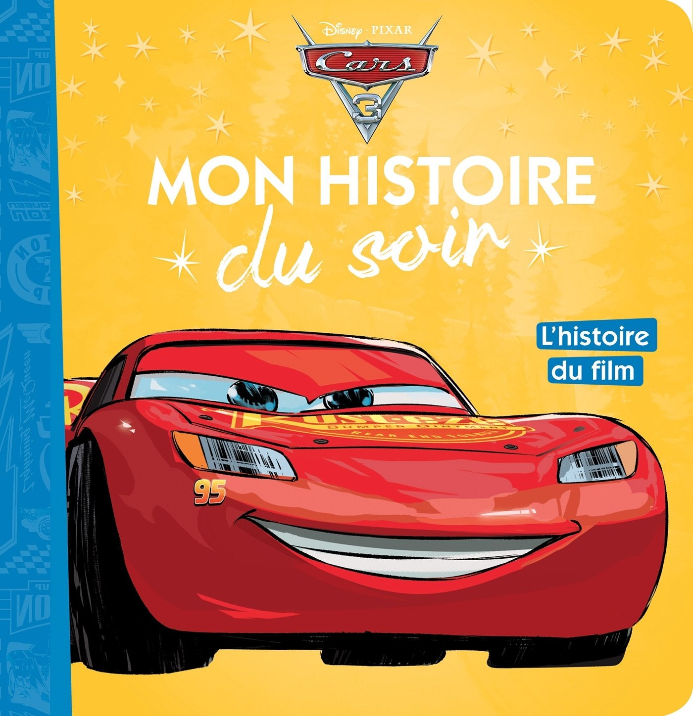 CARS 3 - Mon Histoire du Soir - L'histoire du film - Disney Pixar 9782012906419