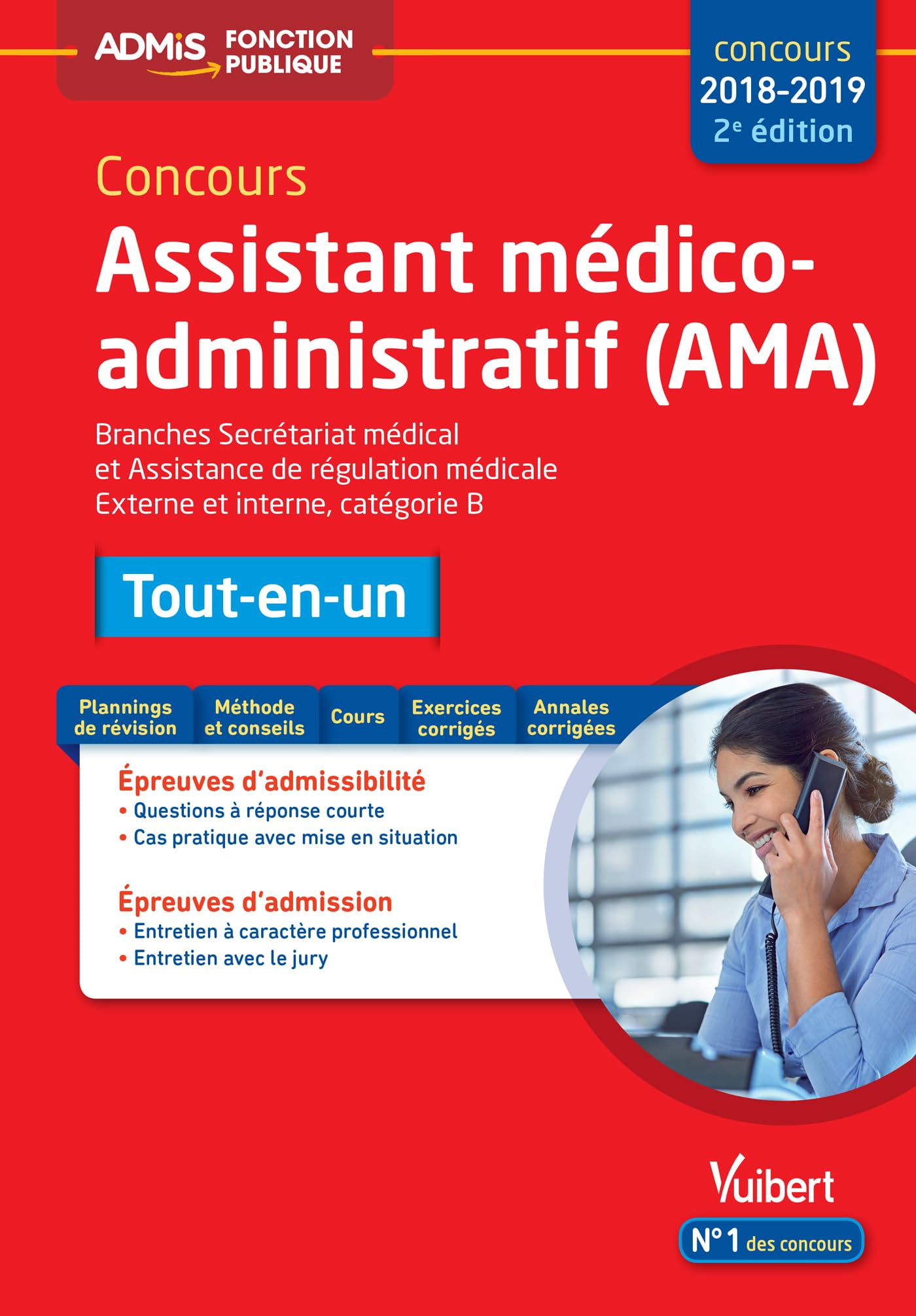 Concours Assistant médico-administratif - Tout-en-un - Catégorie B: AMA - Branches Secrétariat médical et Assistance de régulation médicale - Concours 2018/2019 9782311205589