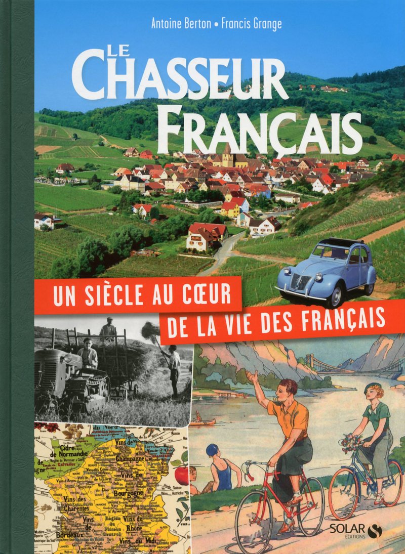 LE CHASSEUR FRANÇAIS, UN SIÈCLE AU CŒUR DE LA VIE DES FRANÇAIS 9782263061134