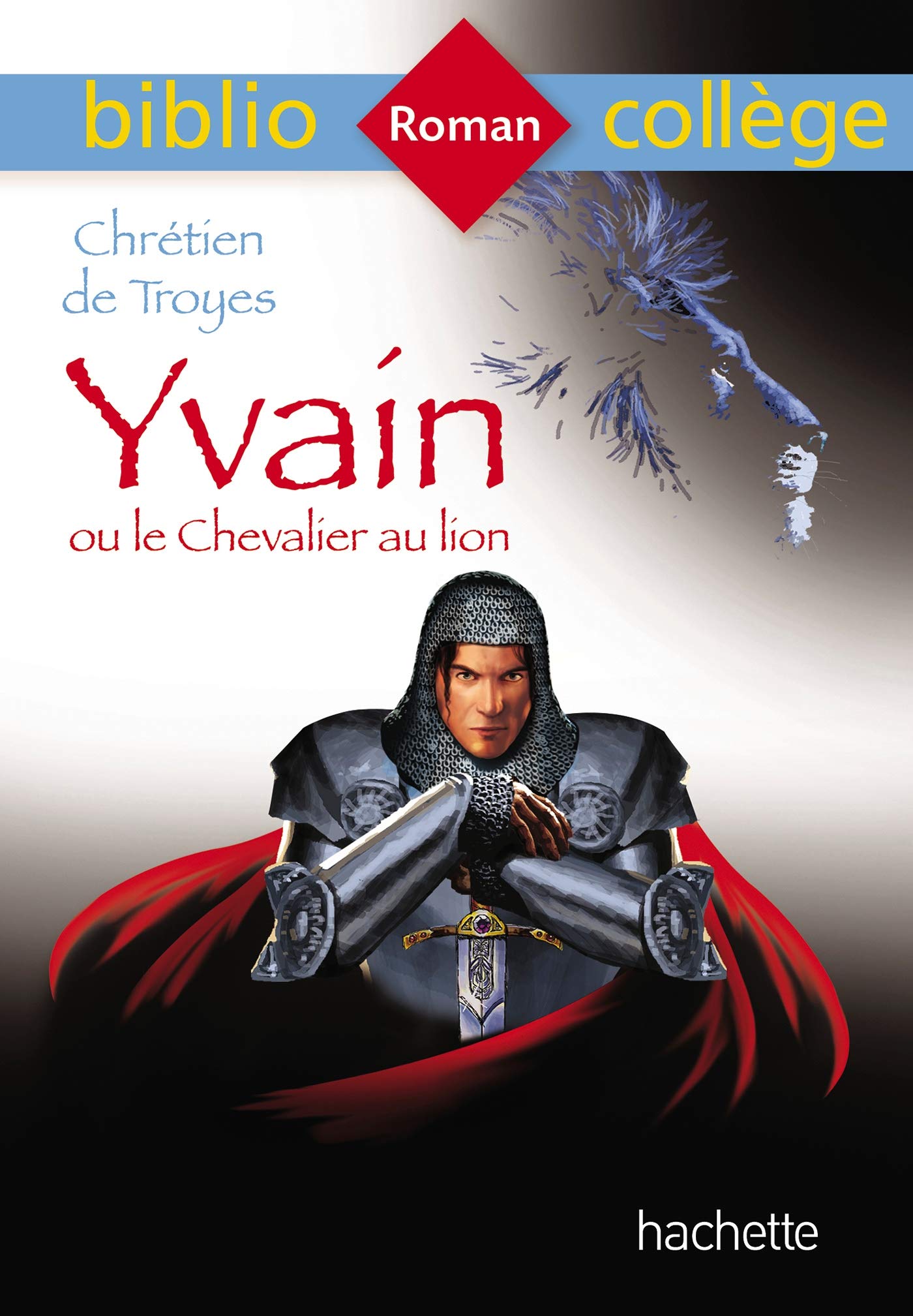 Bibliocollège - Yvain ou le Chevalier au lion, Chrétien de Troyes 9782017064633