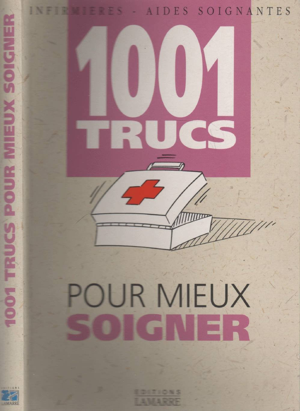 1001 trucs pour mieux soigner 9782850300950