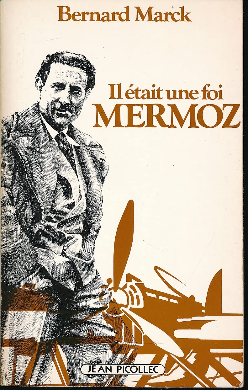 Il était une foi Mermoz 9782864770787