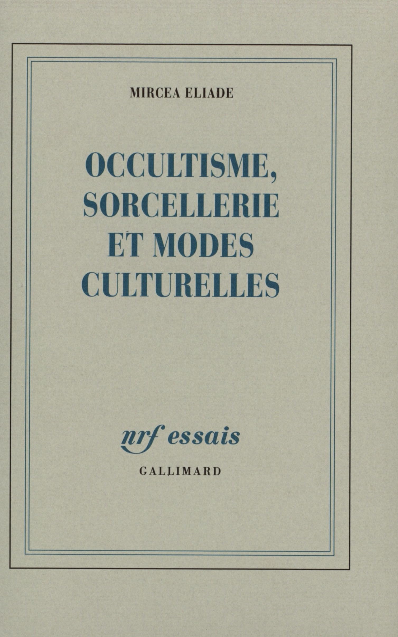 Occultisme, sorcellerie et modes culturelles 9782070726639