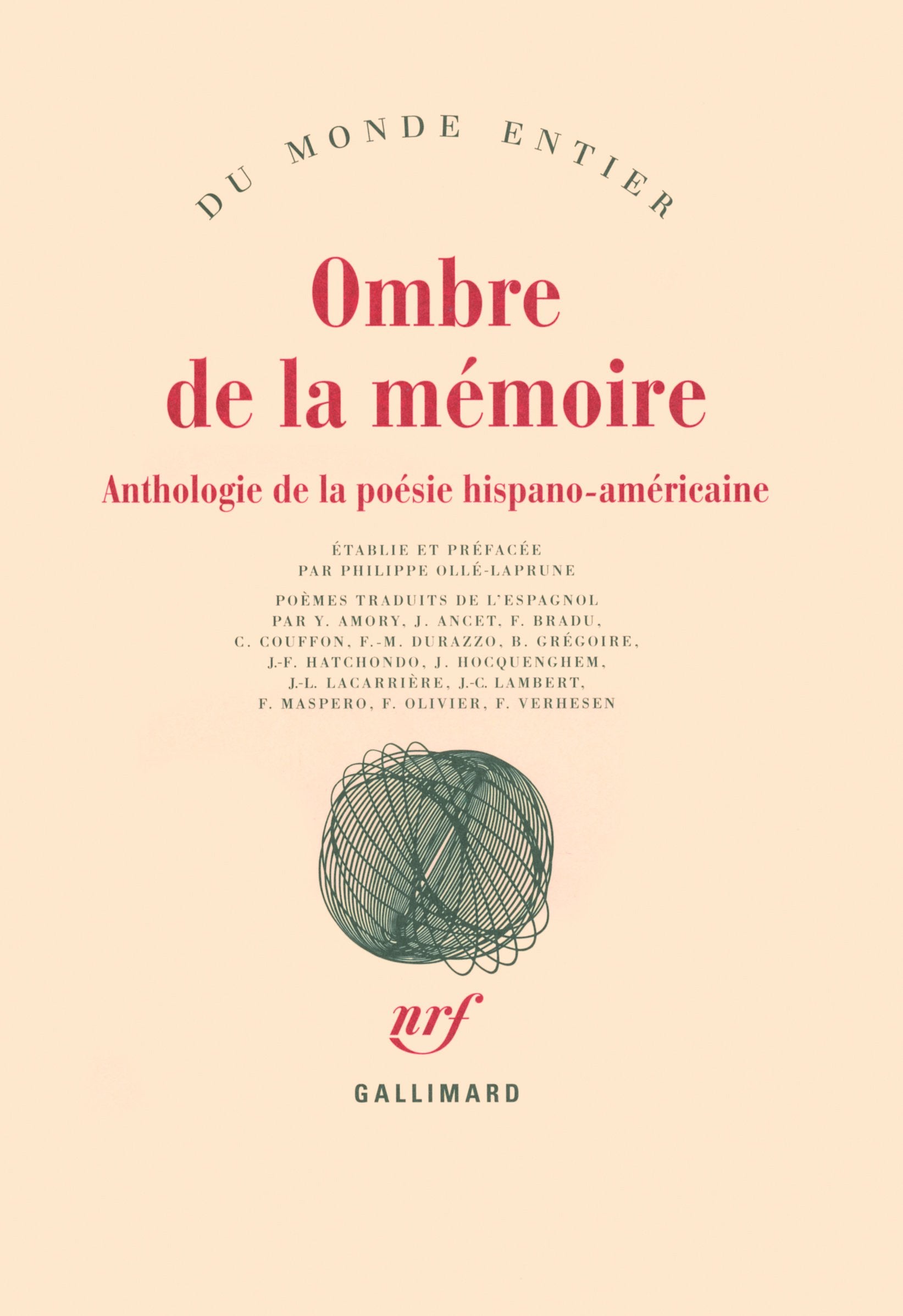 Ombre de la mémoire: Anthologie de la poésie hispano-américaine 9782070124497