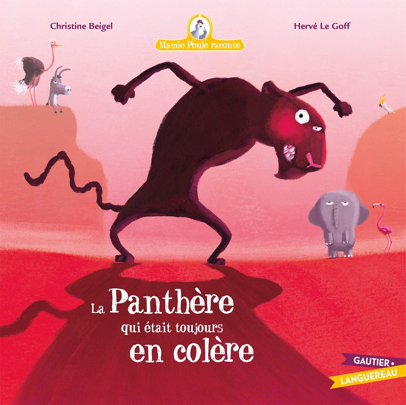 Mamie Poule raconte - La panthère qui était toujours en colère 9782017086895