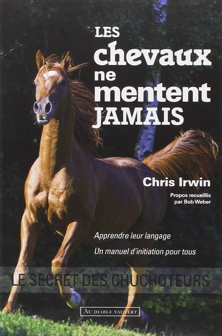 LES CHEVAUX NE MENTENT JAMAIS 9782846263009