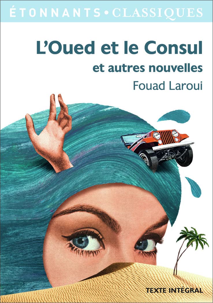 L'Oued et le Consul et autres nouvelles: et autres nouvelles 9782081404380