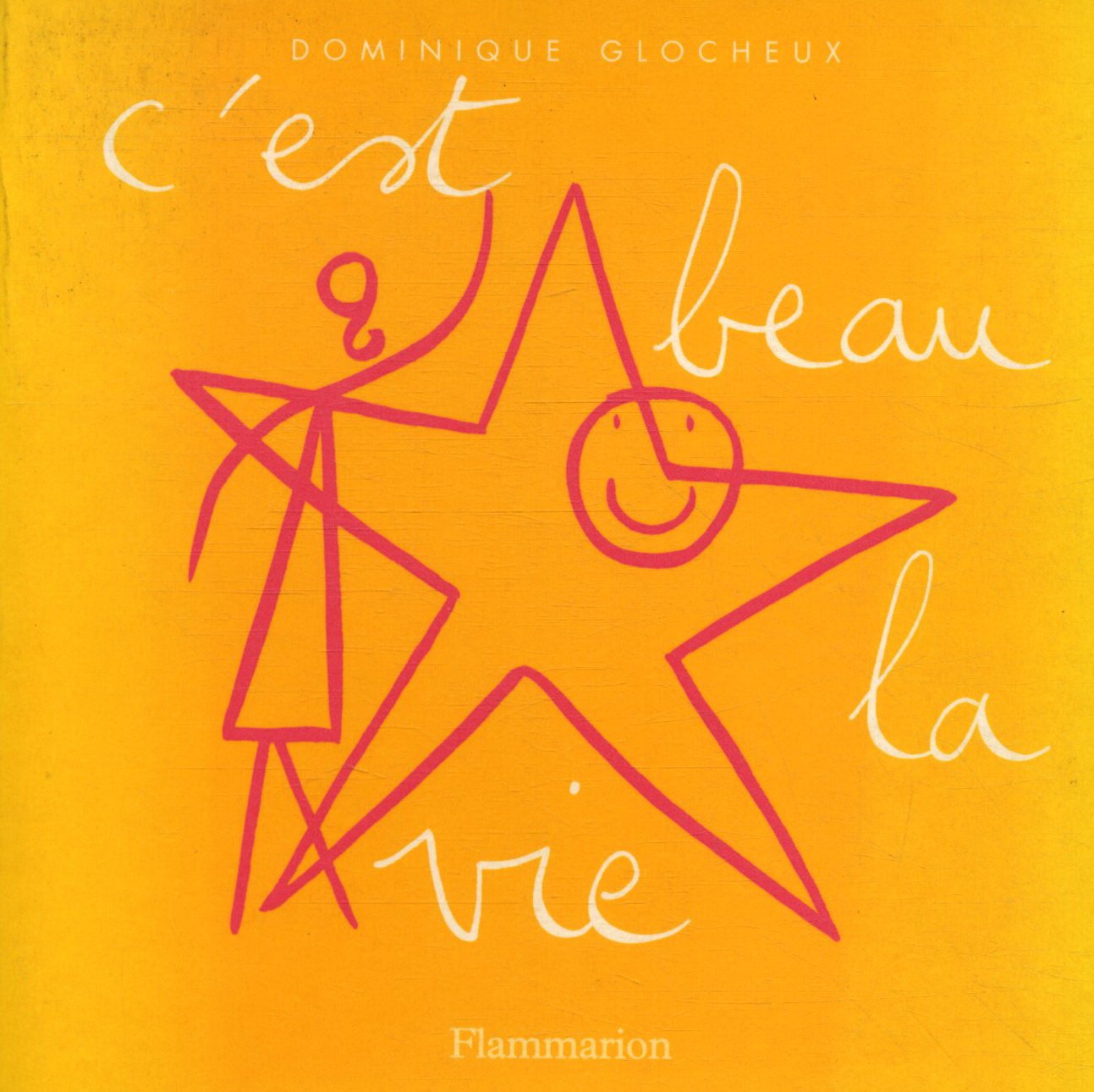 C'est beau la vie 9782082000444