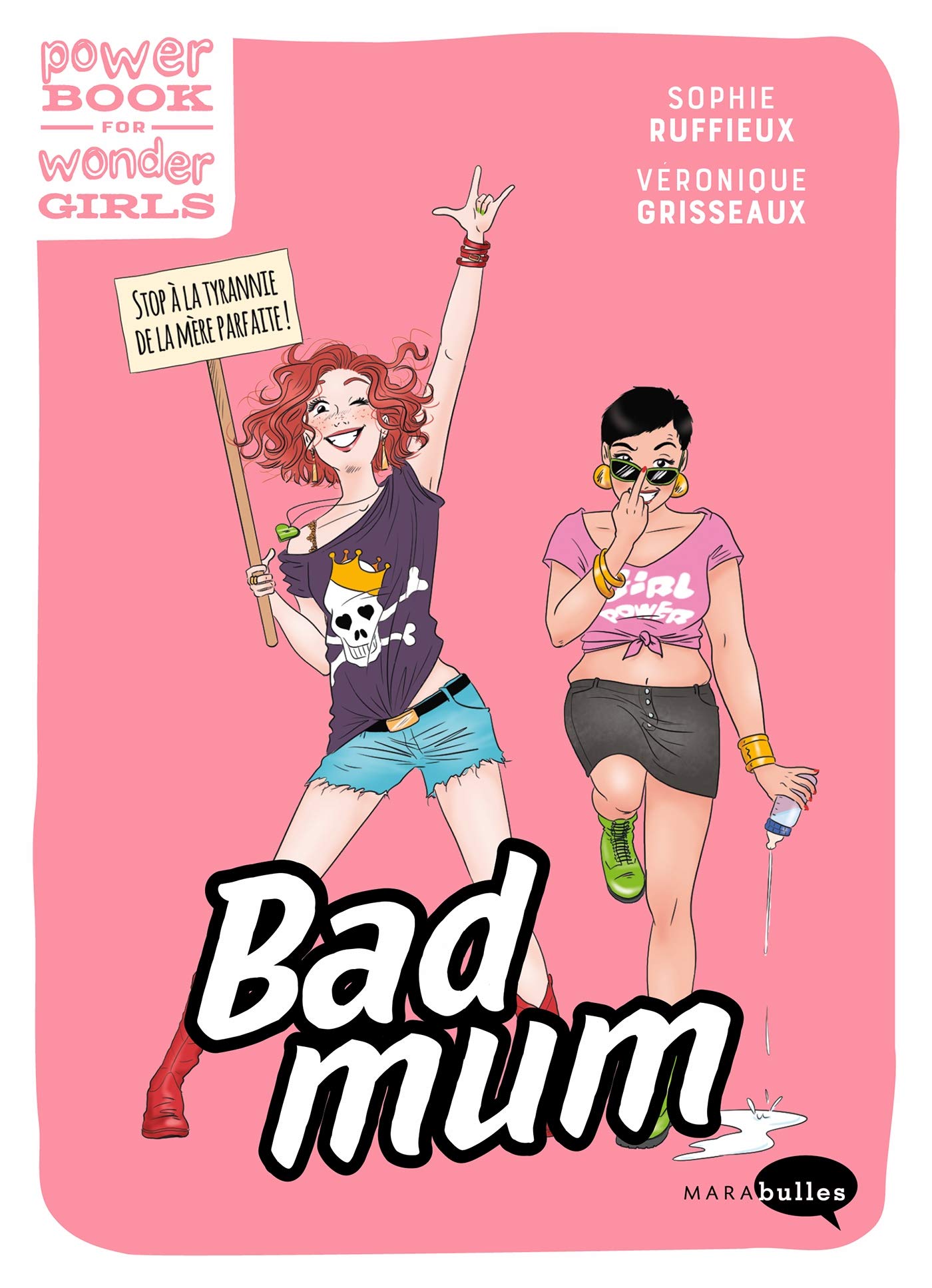 Bad Mum & fière de l'être ! 9782501133173