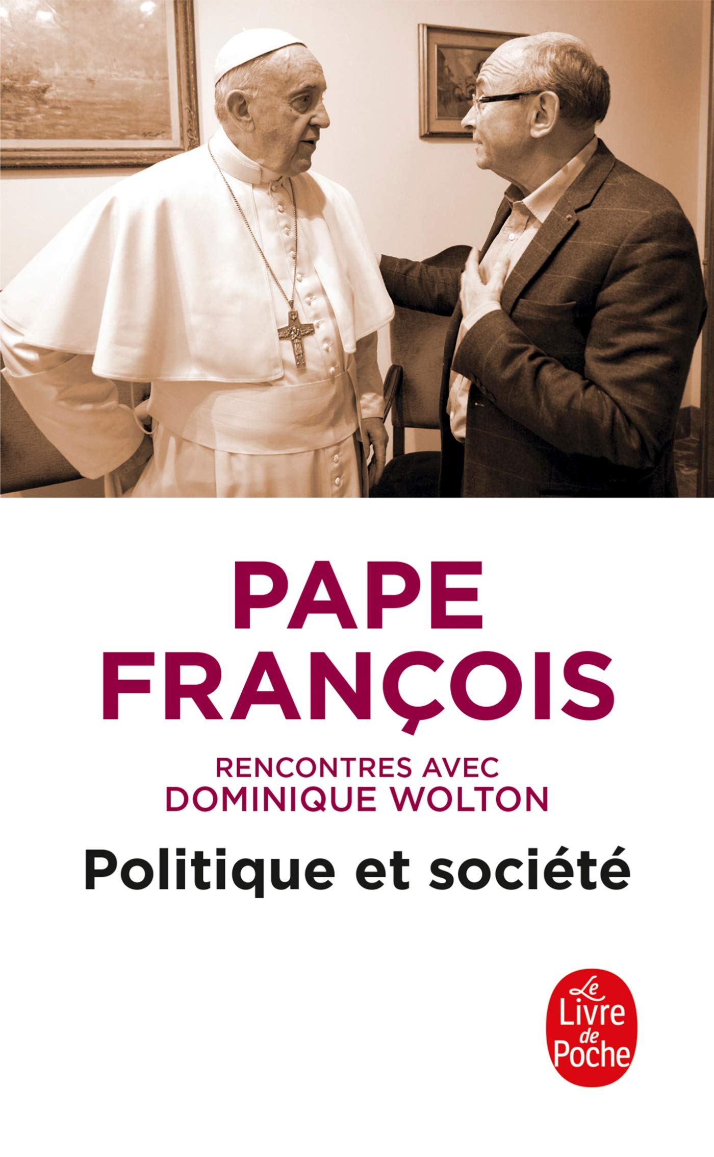 Politique et société, rencontres avec Dominique Wolton 9782253257400