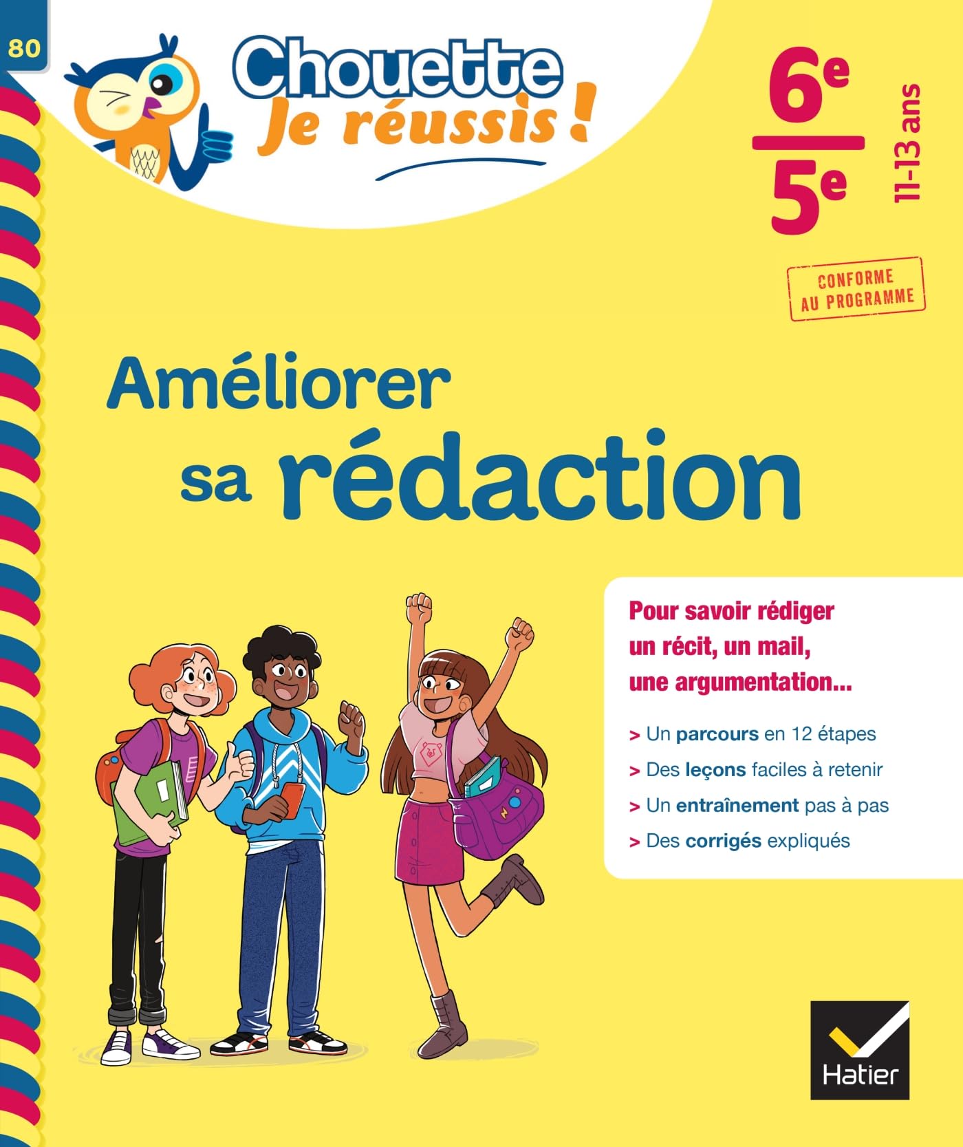 Améliorer sa rédaction 6e, 5e - Chouette, Je réussis !: cahier de soutien en français (collège) 9782401095281