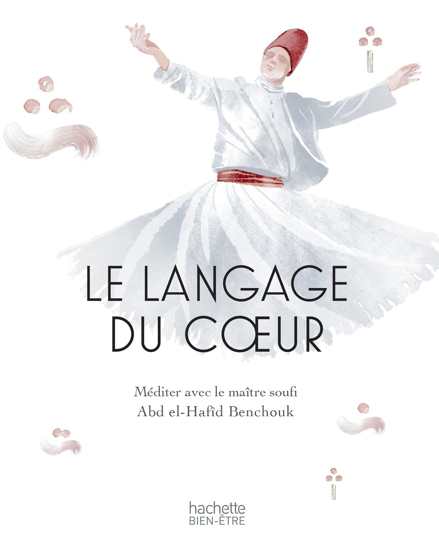 Le langage du coeur: méditer avec un maître Soufi 9782013350693