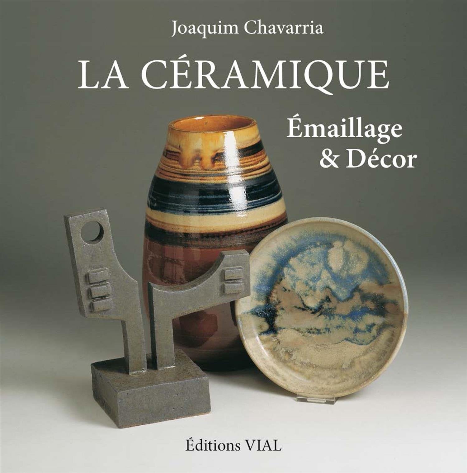 La céramique, émaillage & décor 9782851011817