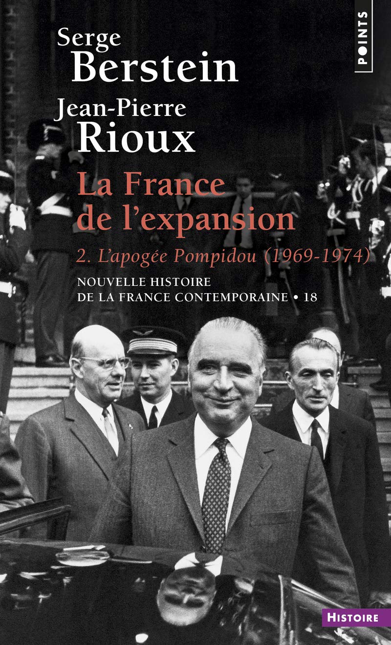 La France de l'expansion (1969-1974), tome 2: L'Apogée Pompidou T.2 9782020256322
