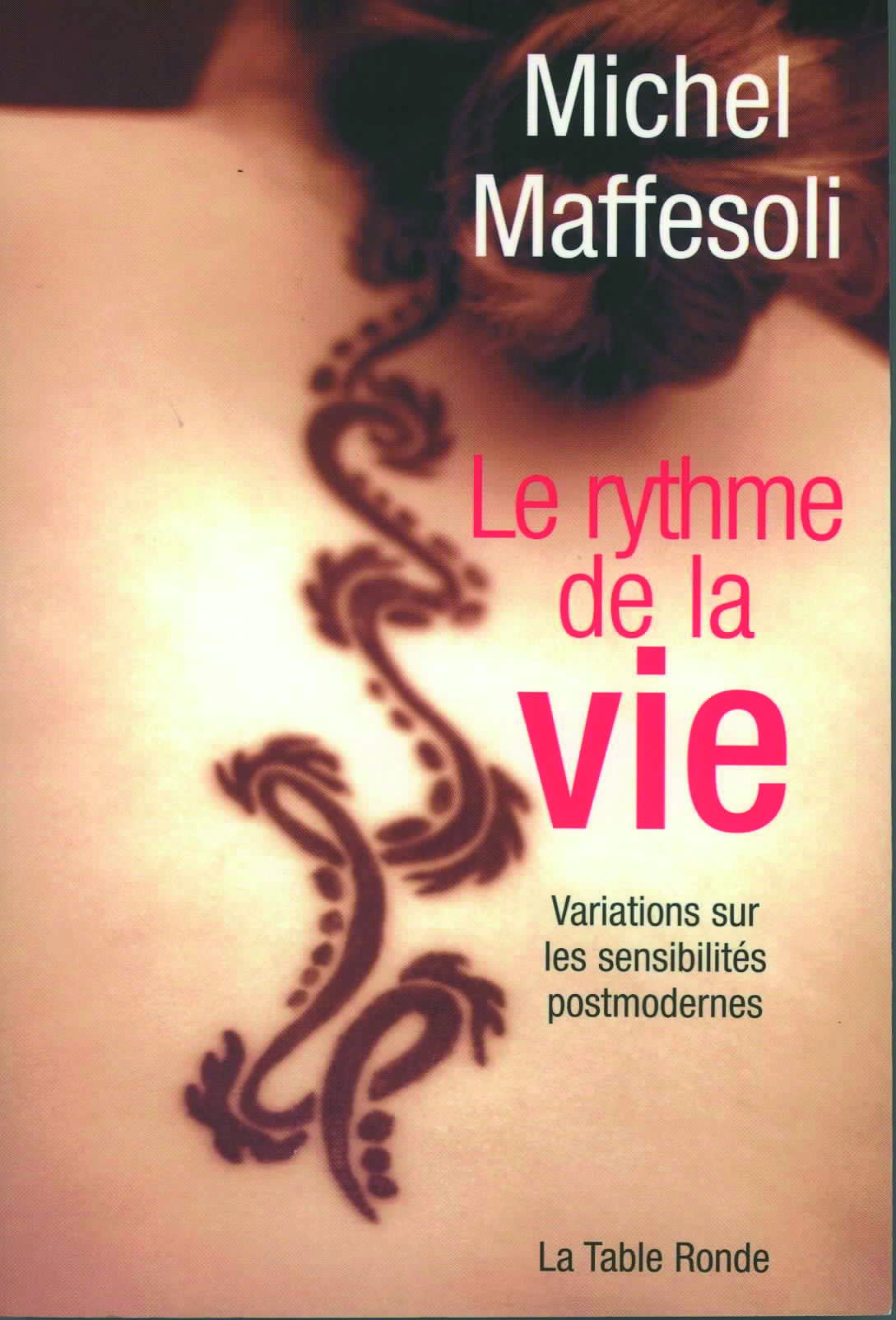 Le rythme de la vie: Variations sur l'imaginaire postmoderne 9782710327301
