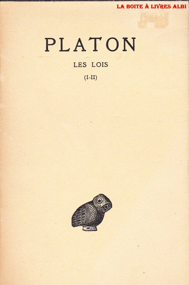 Oeuvres complètes Tome XI 1re partie Les Lois Livres I-II Les Belles Lettres