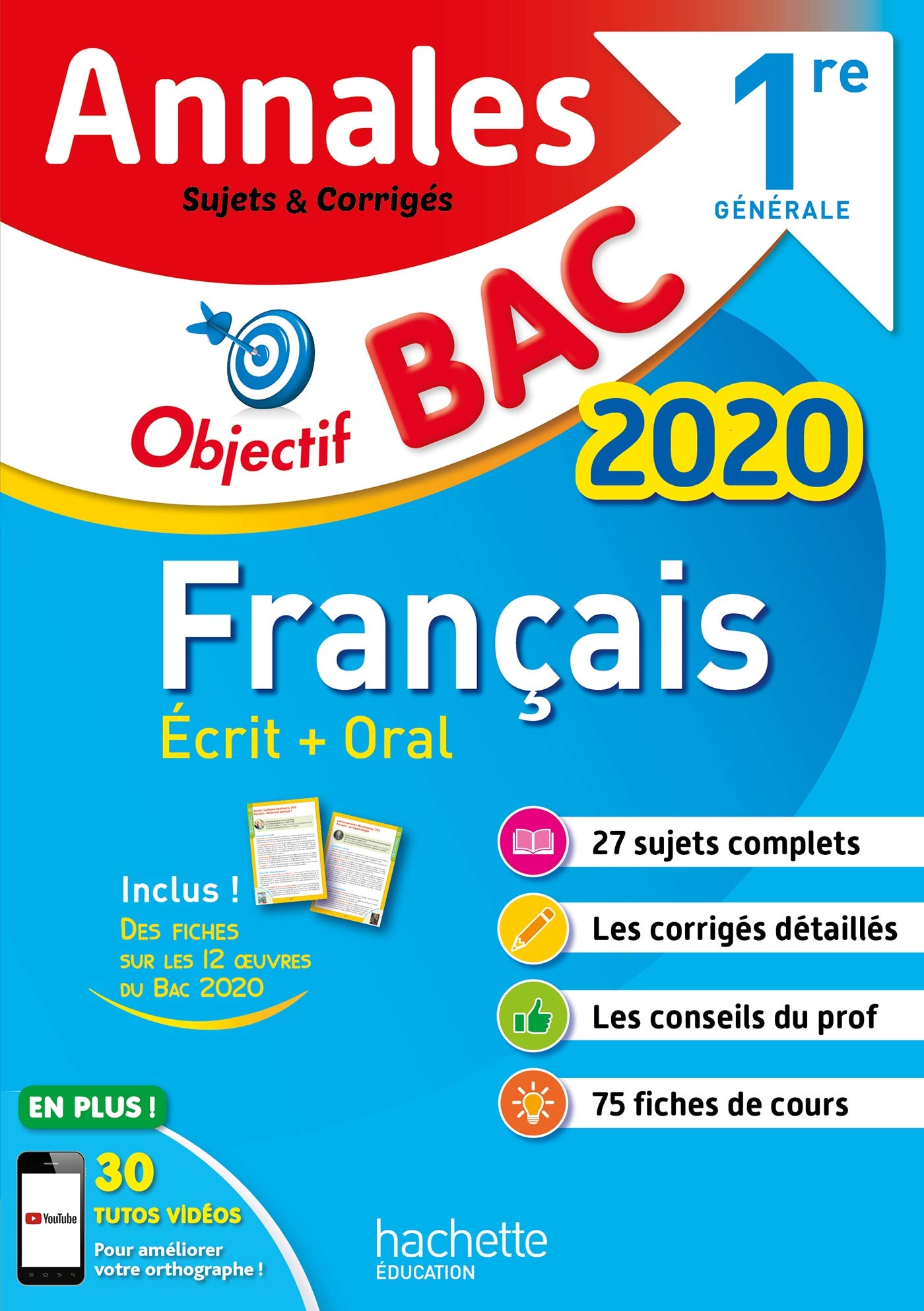 Objectif BAC - Annales 2020 Français 1ère générale Ecrit + Oral 9782017081678