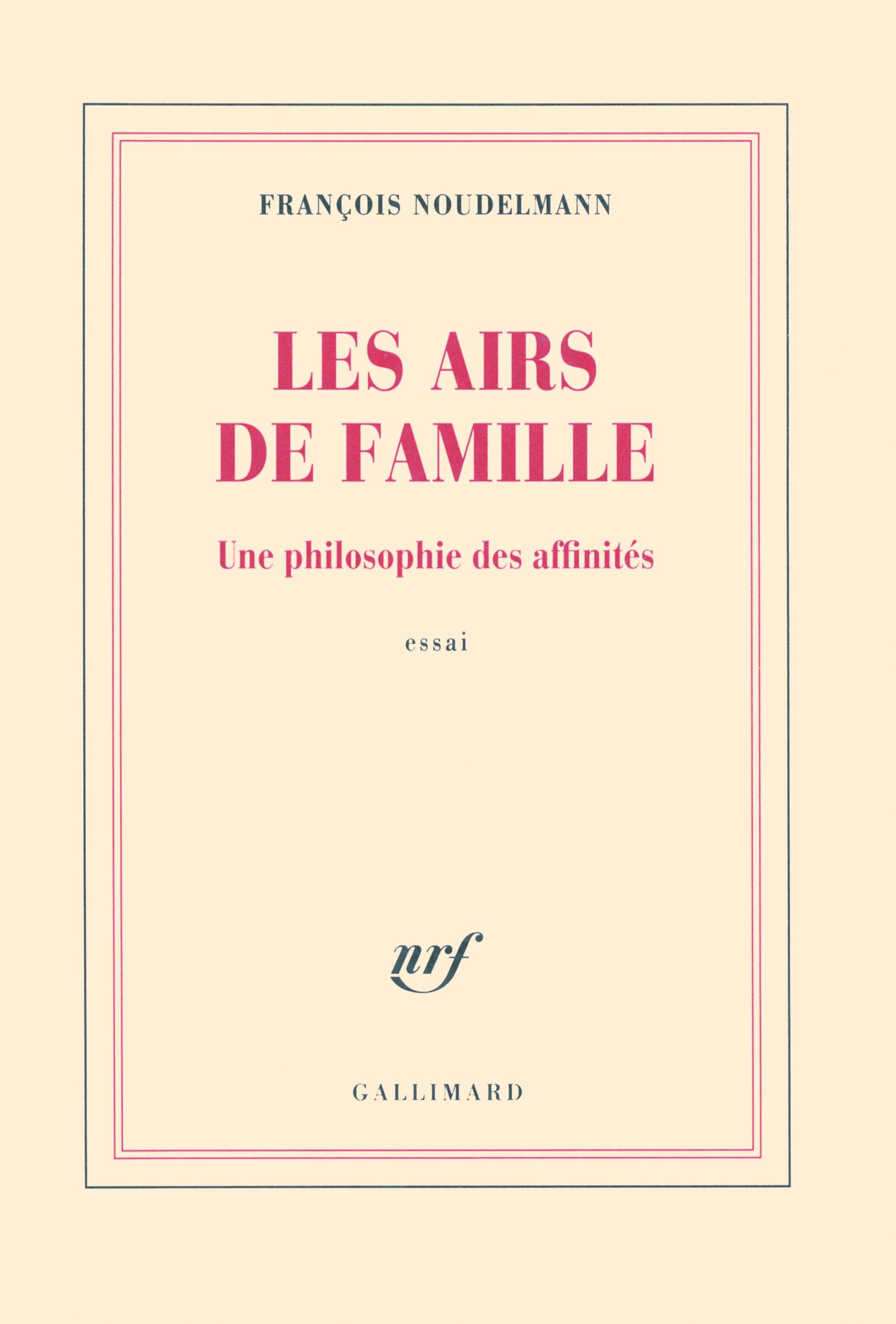 Les airs de famille: Une philosophie des affinités 9782070135769