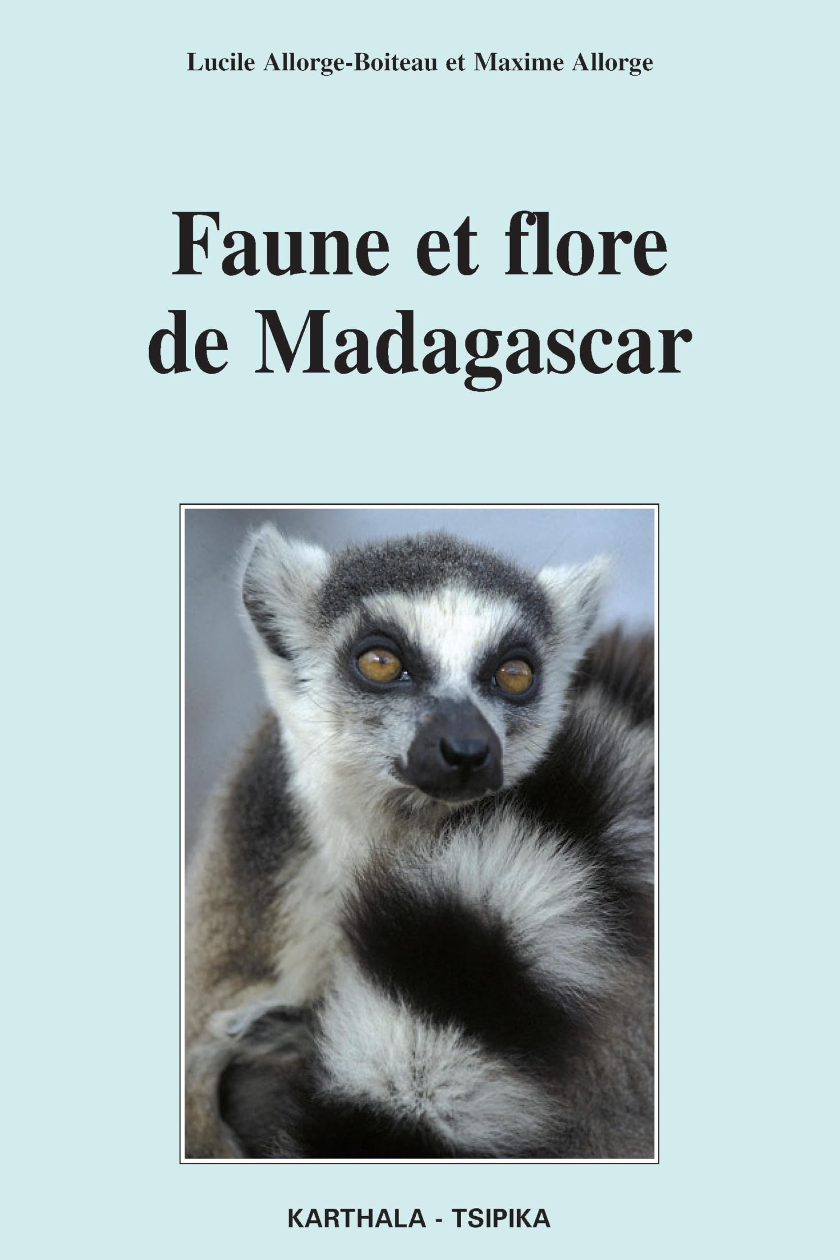 Faune et flore de Madagascar 9782811104627