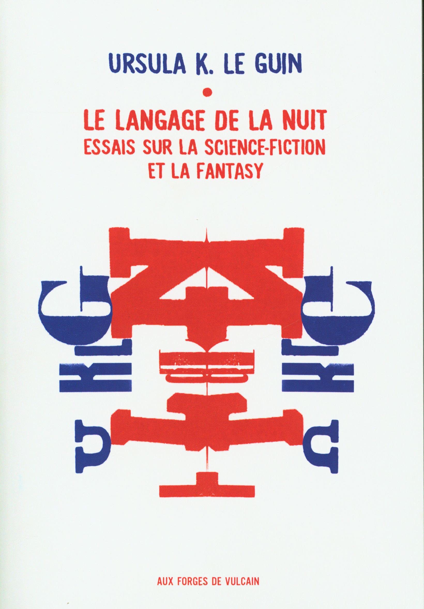 Le langage de la nuit - Essais sur la science-fiction et la fantasy 9782373050172