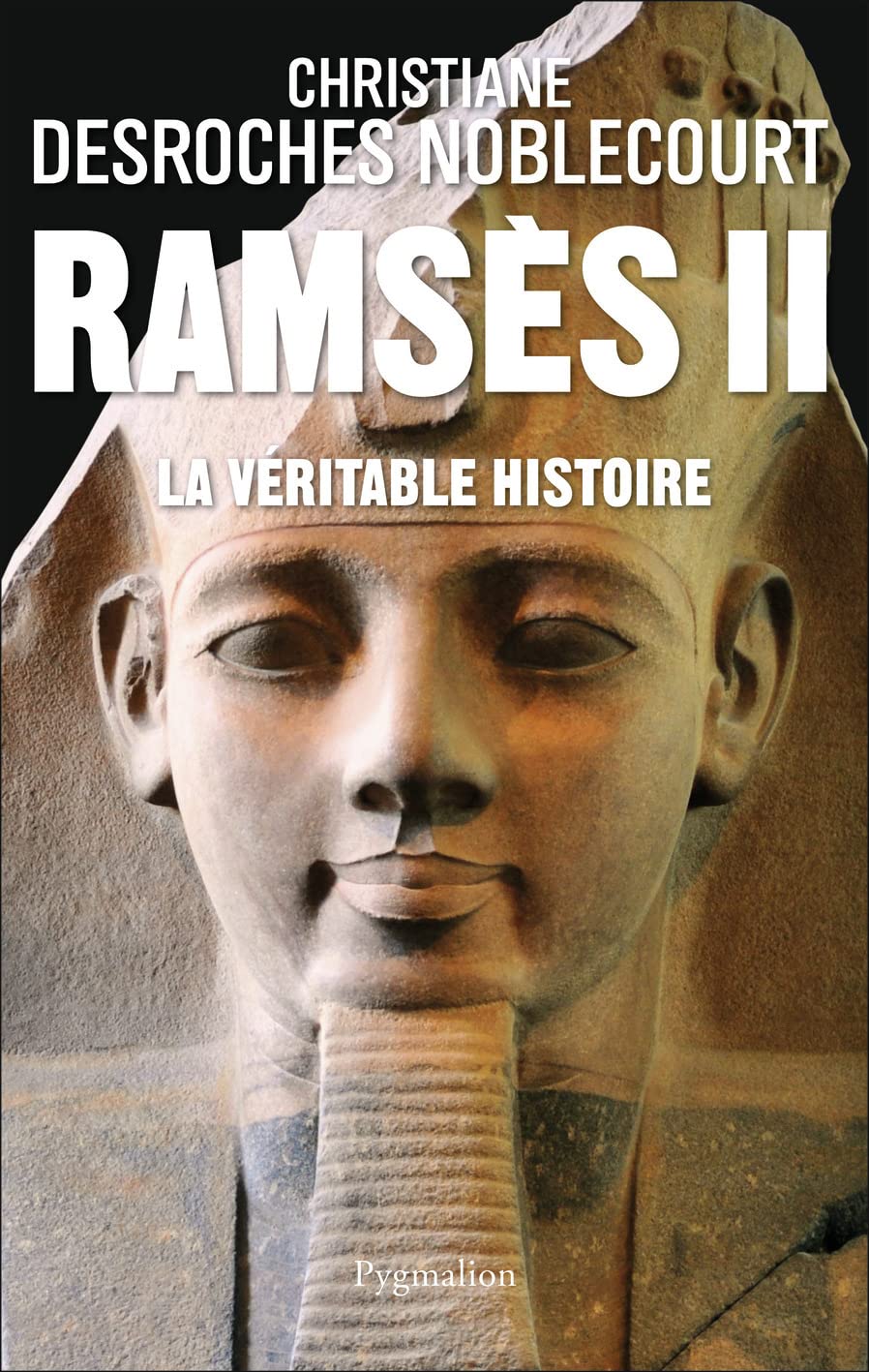 Ramsès II. La Véritable Histoire 9782857044819