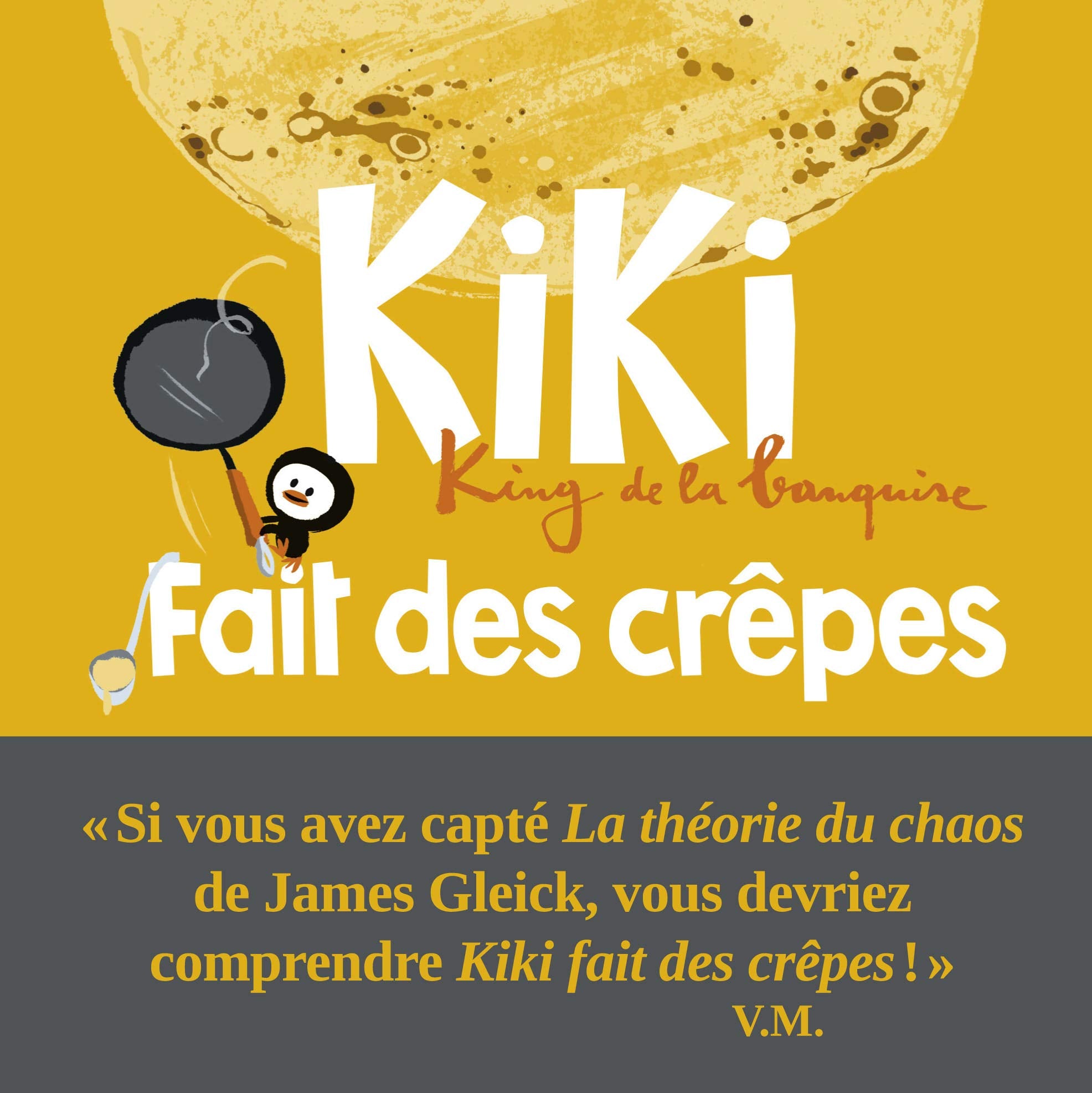 Kiki, king de la banquise - Kiki fait des crêpes: King de la banquise 9791023504286